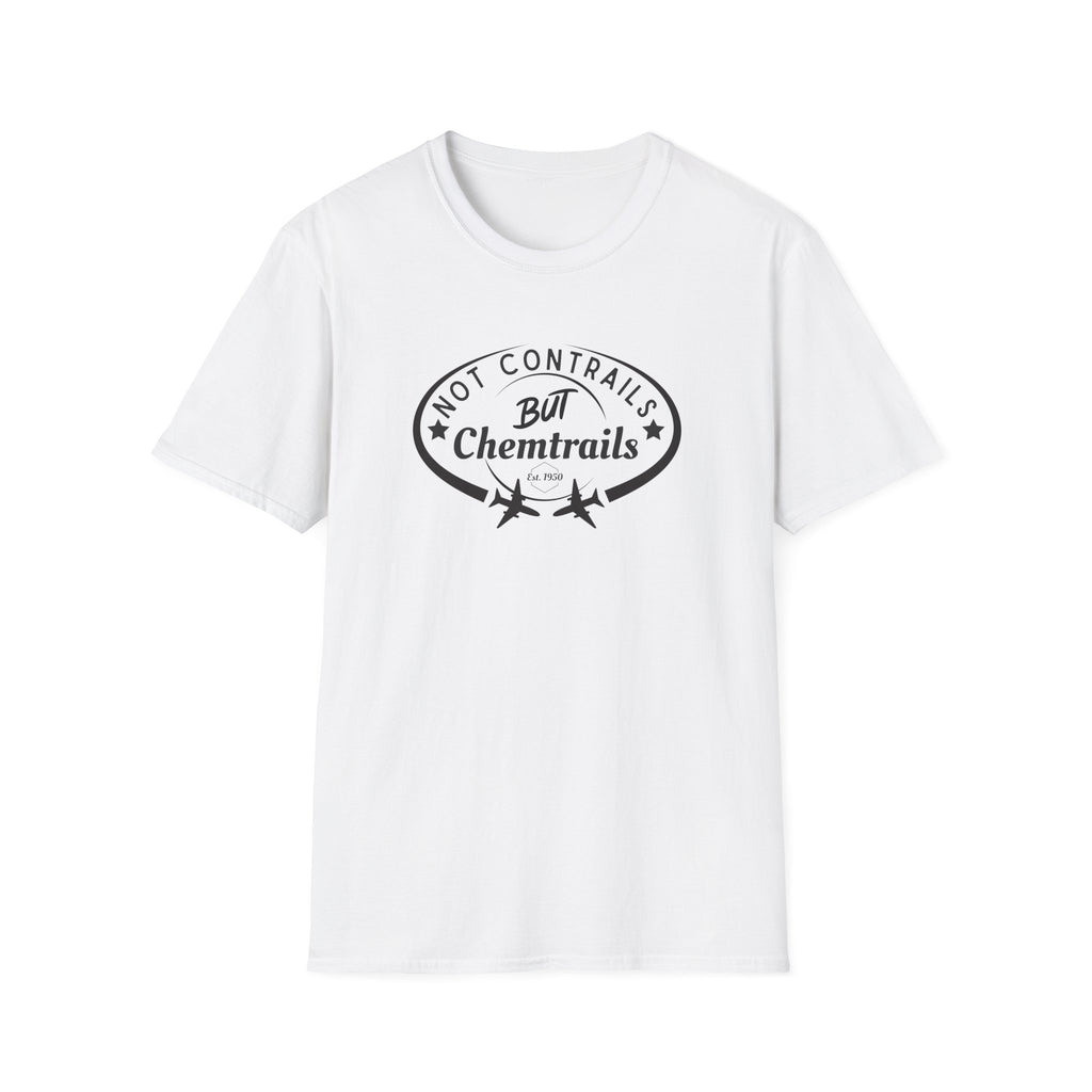 Not Contrails But Chemtrails T-Shirt