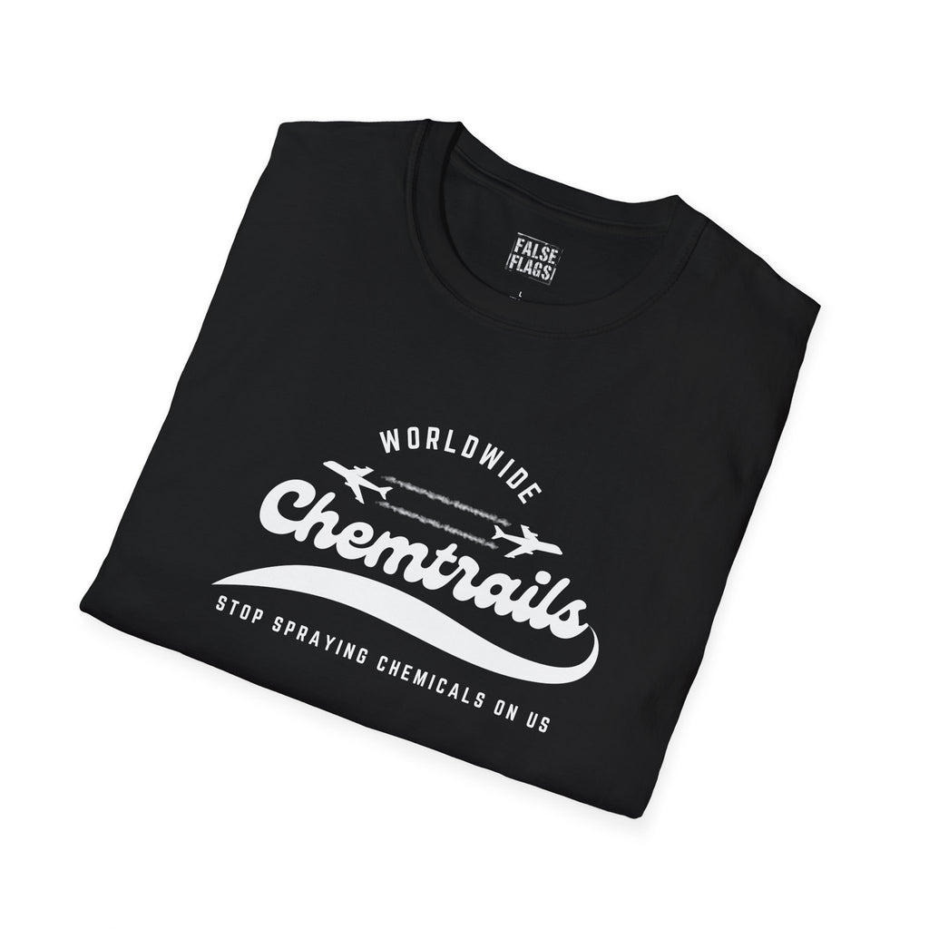 Chemtrails Wordwide - Stop Spraying Chemicals On Us T-Shirt