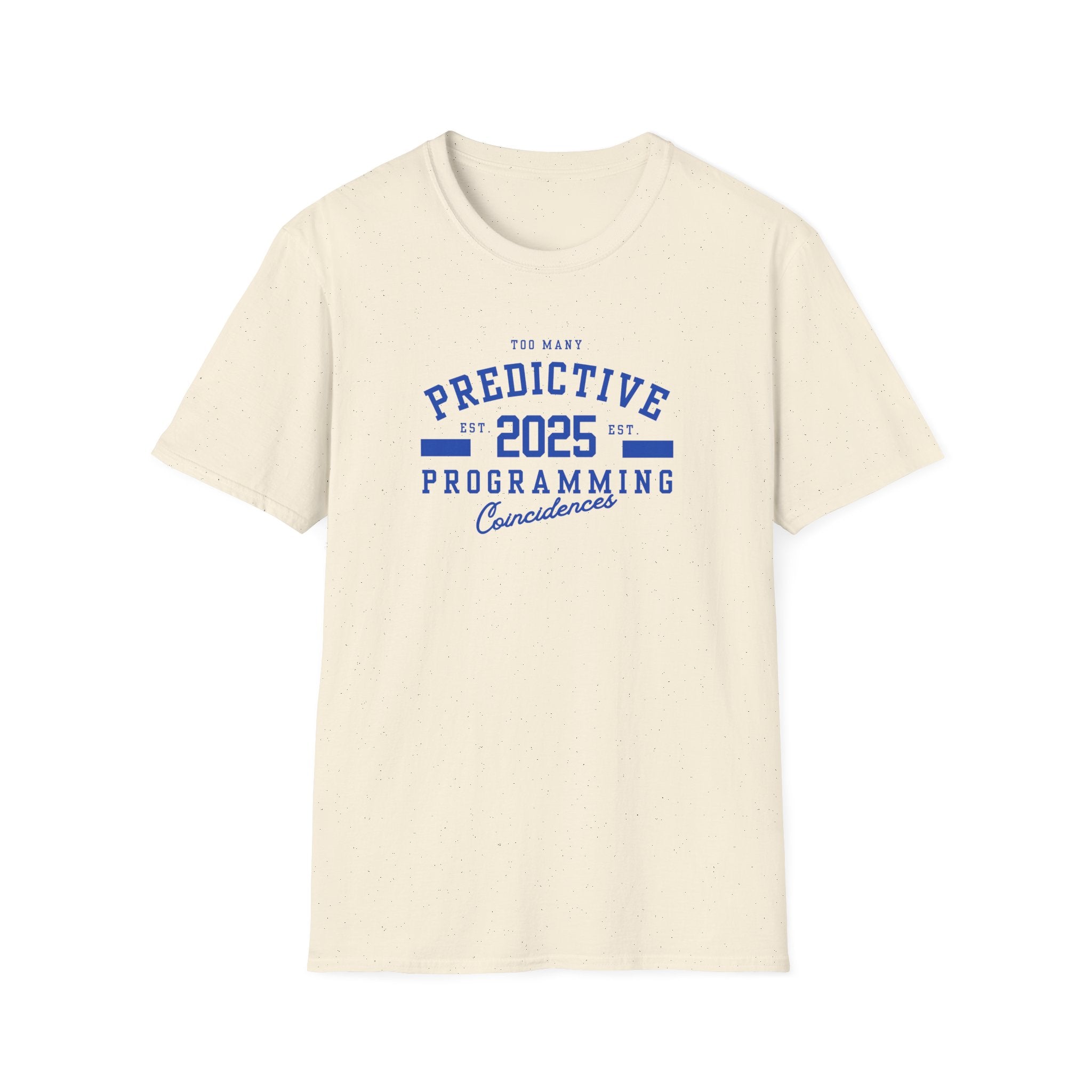 Too Many Predictive Programming Coincidences 2025 T-Shirt