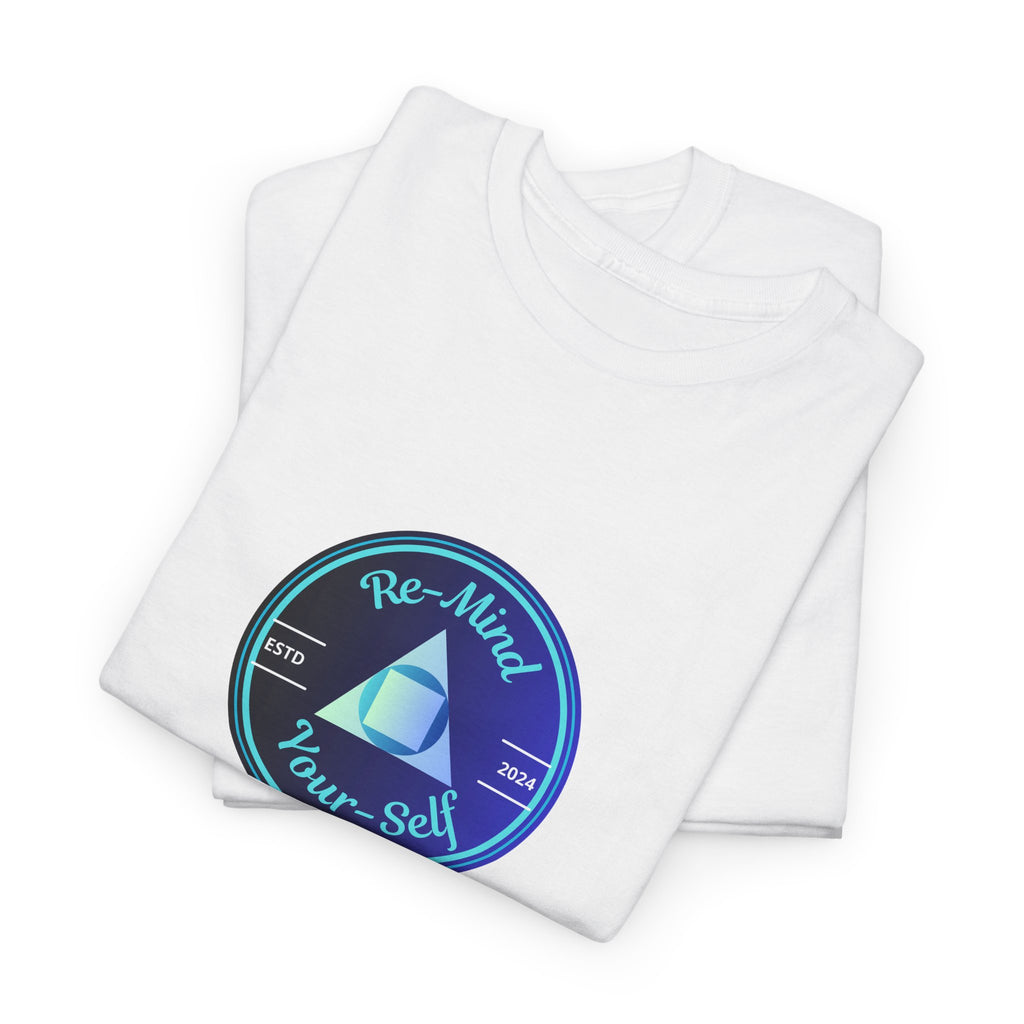 Re-Mind-Your-Self Tee