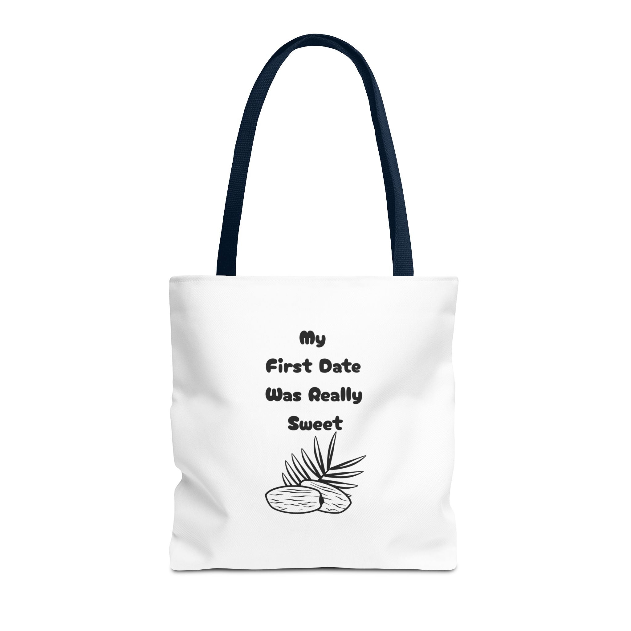 My First Date Was Really Sweet Tote Bag