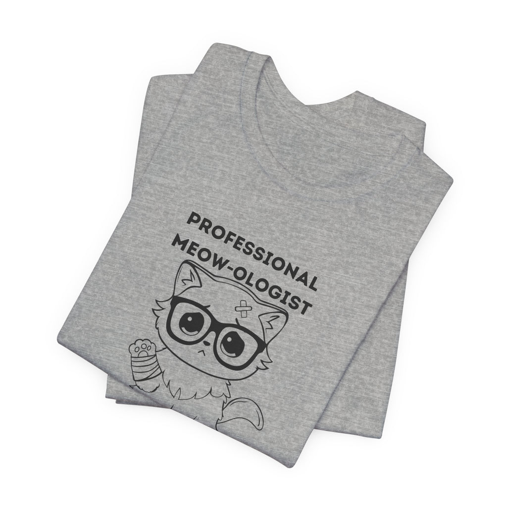 ME-OUCH - Professional Meow-ologist Unisex Jersey Short Sleeve Tee