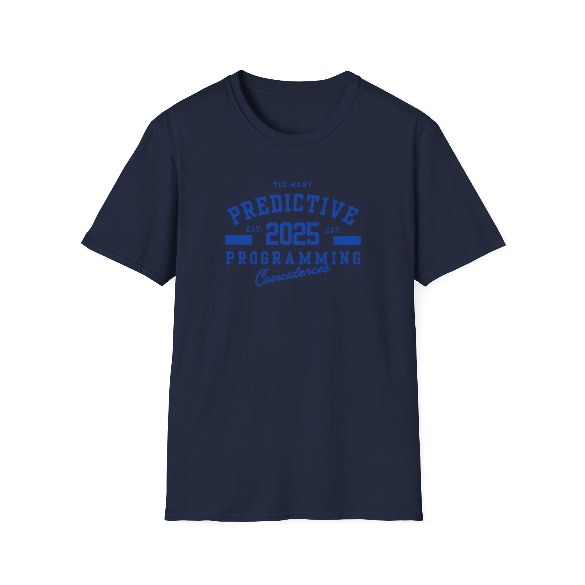 Too Many Predictive Programming Coincidences 2025 T-Shirt