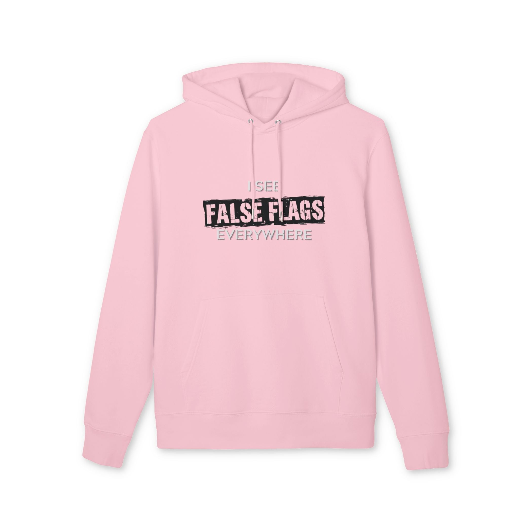 I See False Flags Everywhere Hoodie