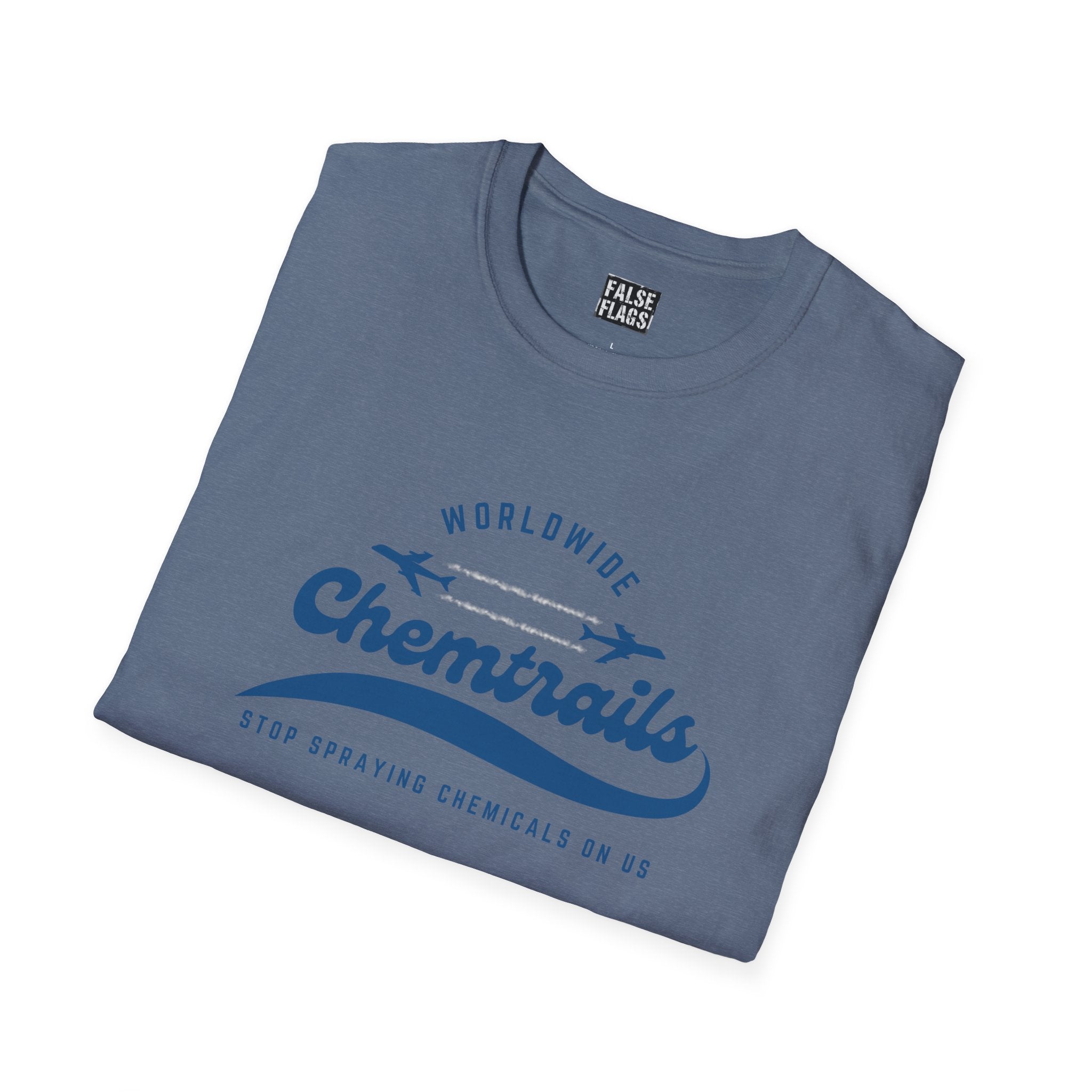 Chemtrails Wordwide -Stop Spraying Chemicals On Us T-Shirt