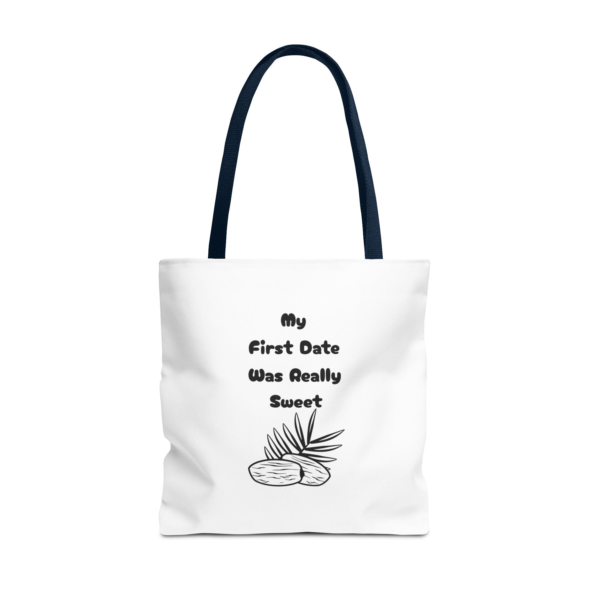 My First Date Was Really Sweet Tote Bag