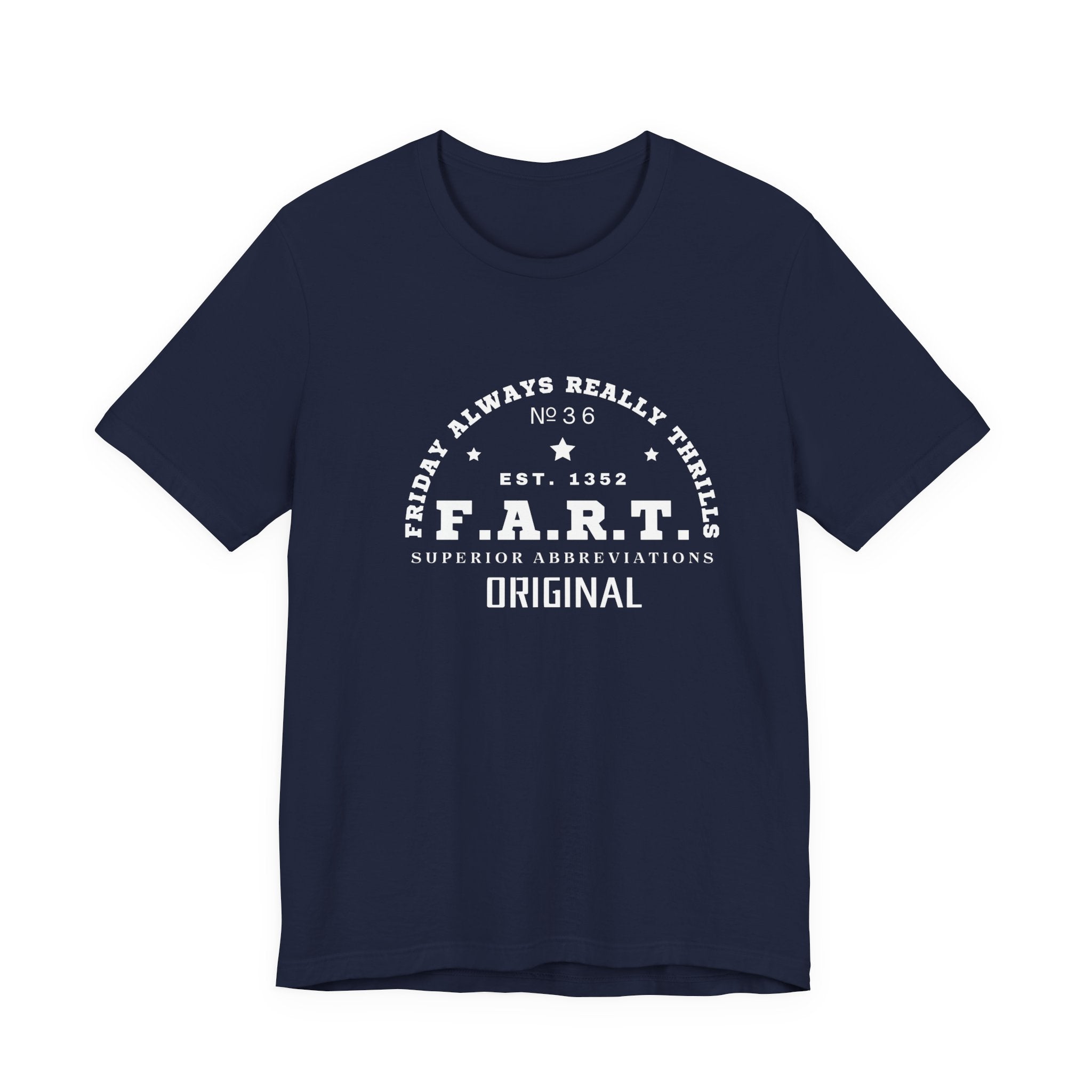 F.A.R.T. Friday Always Really Thrills Unisex Jersey Short Sleeve Tee