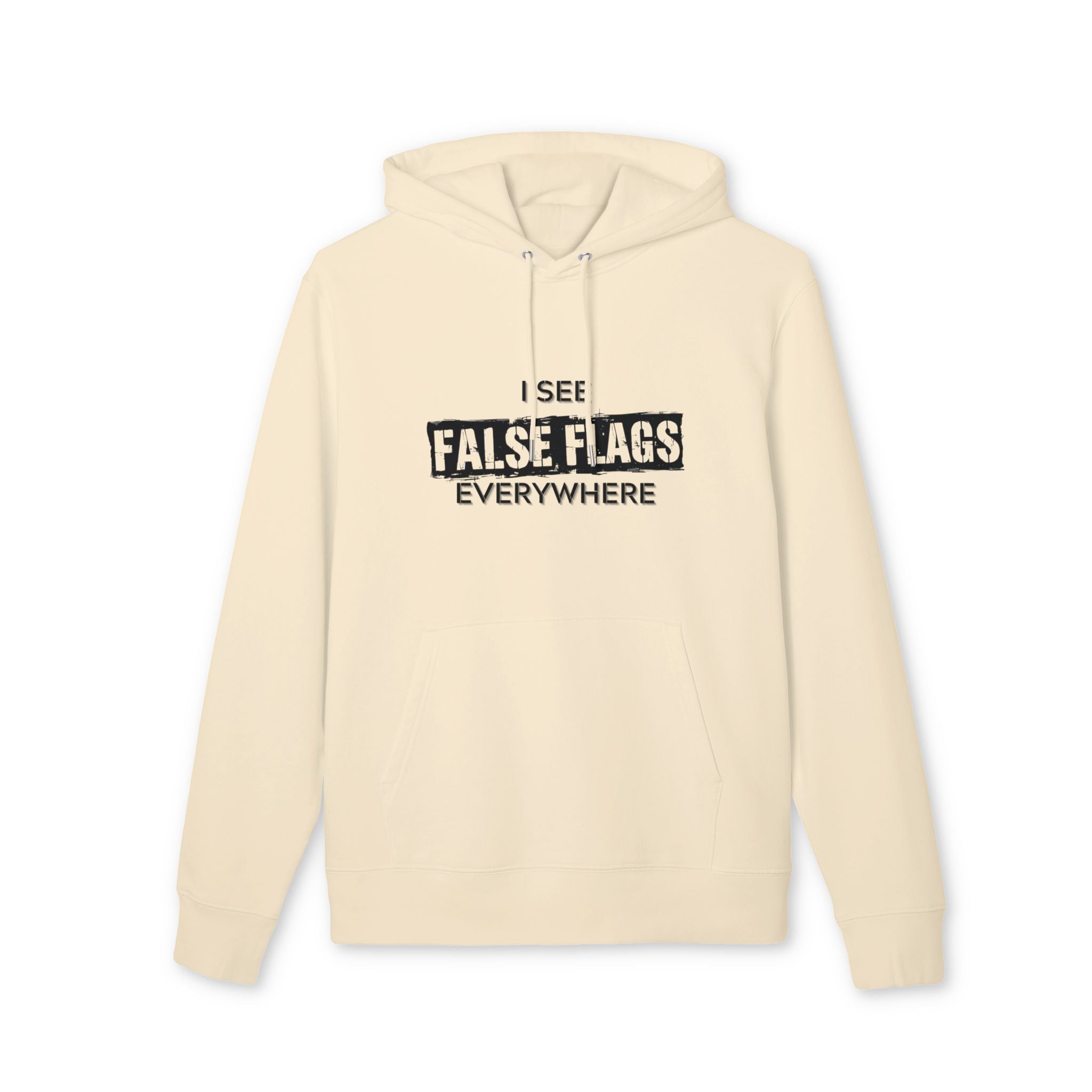 I See False Flags Everywhere Hoodie