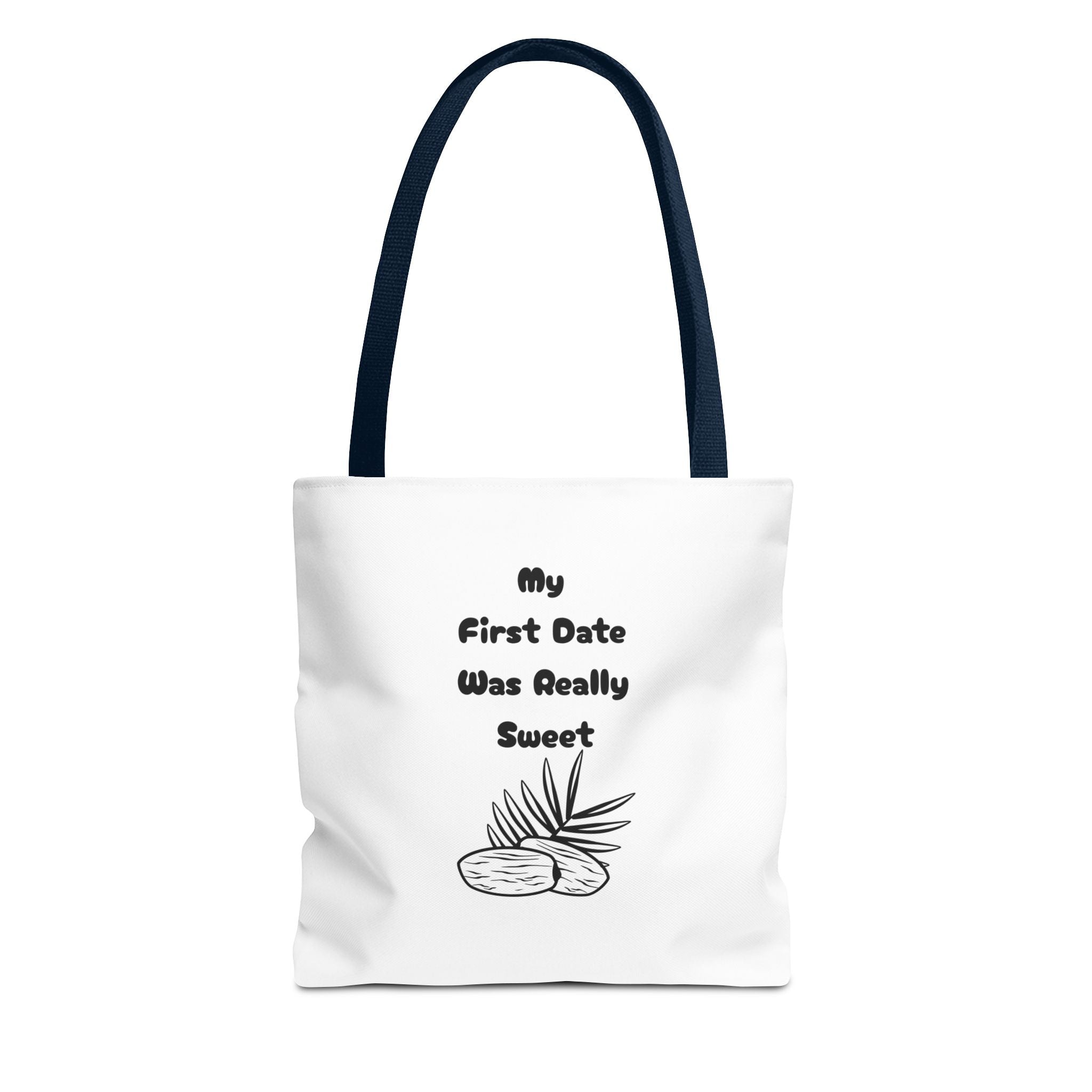 My First Date Was Really Sweet Tote Bag