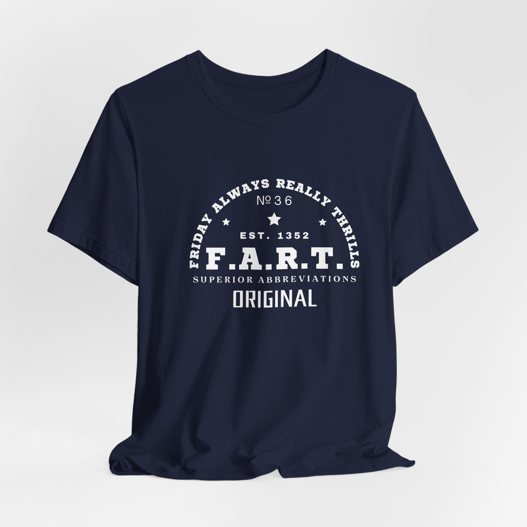 F.A.R.T. Friday Always Really Thrills Unisex Jersey Short Sleeve Tee