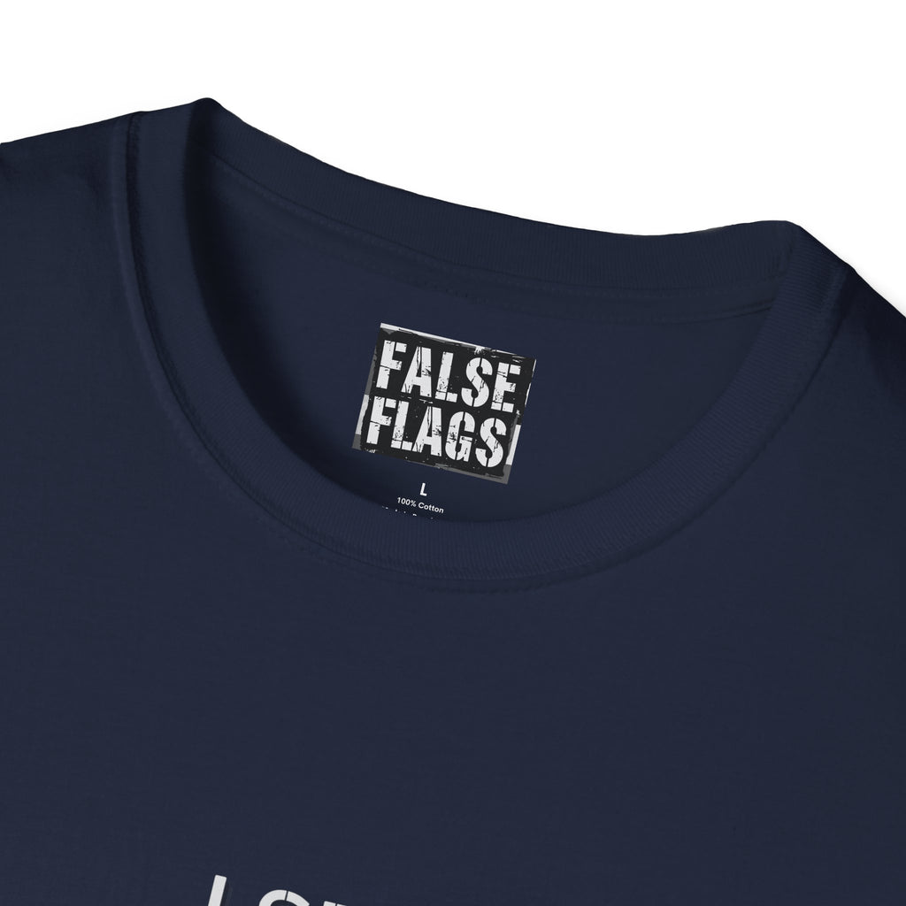 I See False Flags Everywhere T-Shirt