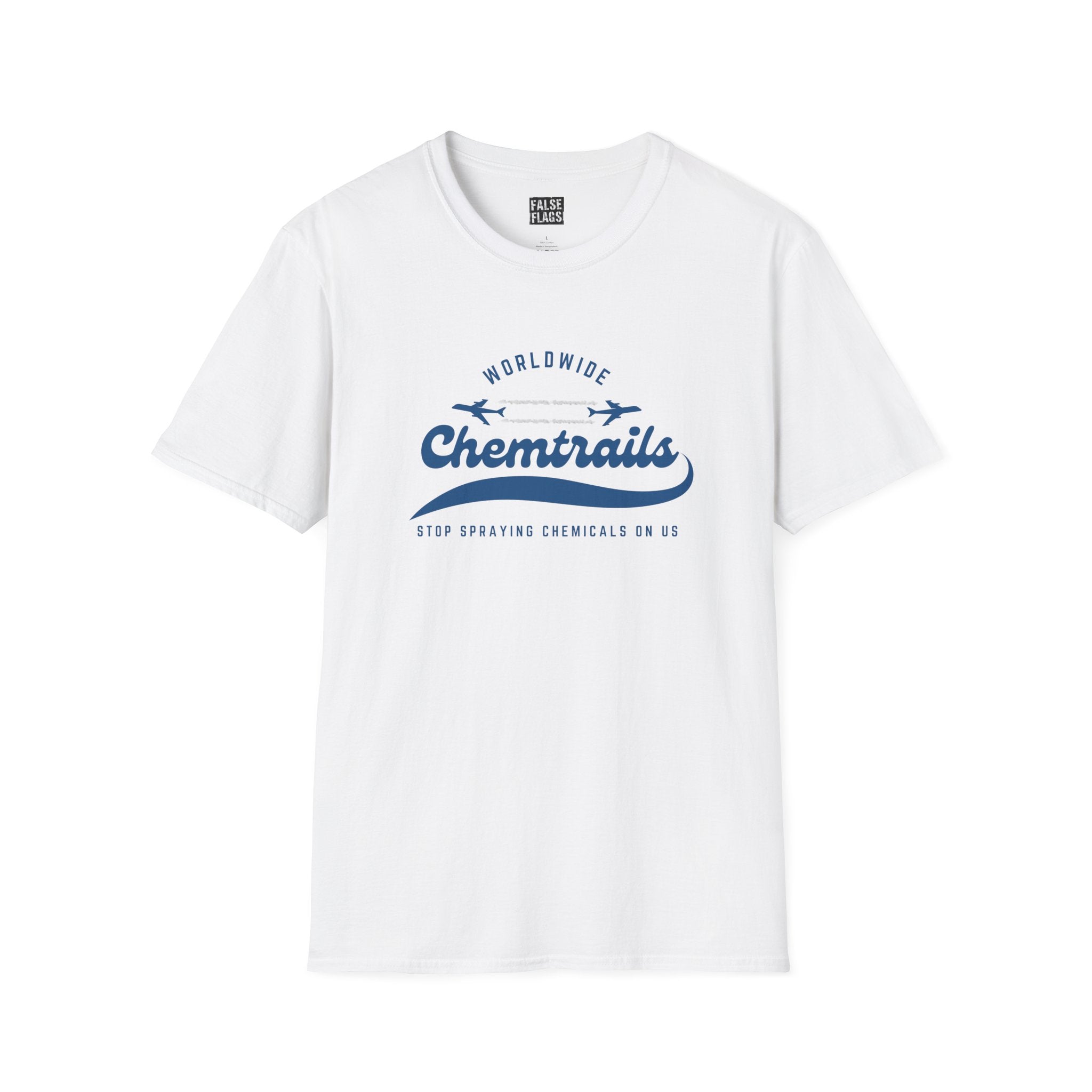 Chemtrails Wordwide -Stop Spraying Chemicals On Us T-Shirt