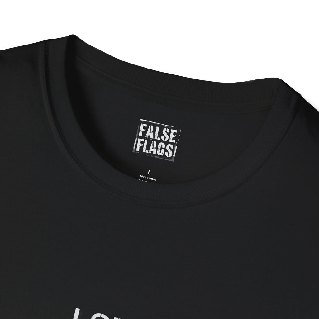 I See False Flags Everywhere T-Shirt