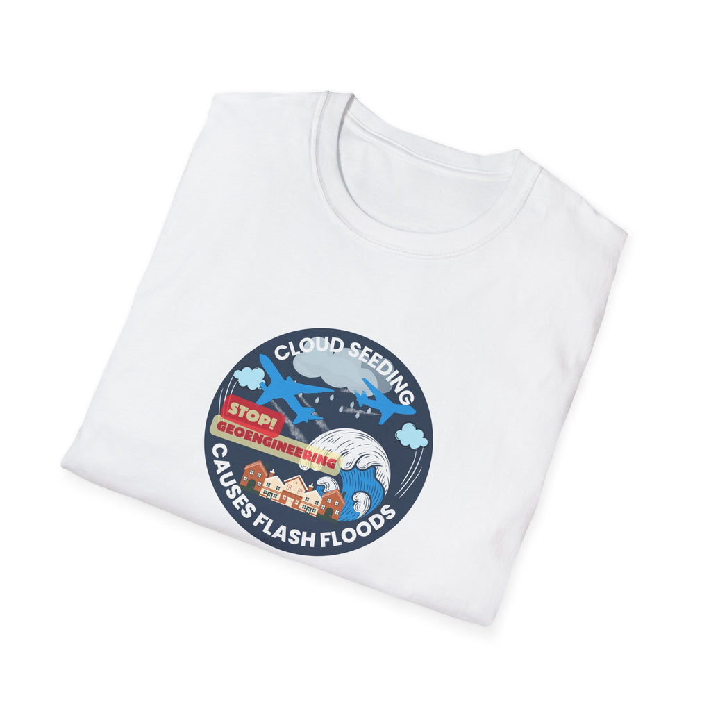 Cloud Seeding Causes Flash Floods T-Shirt