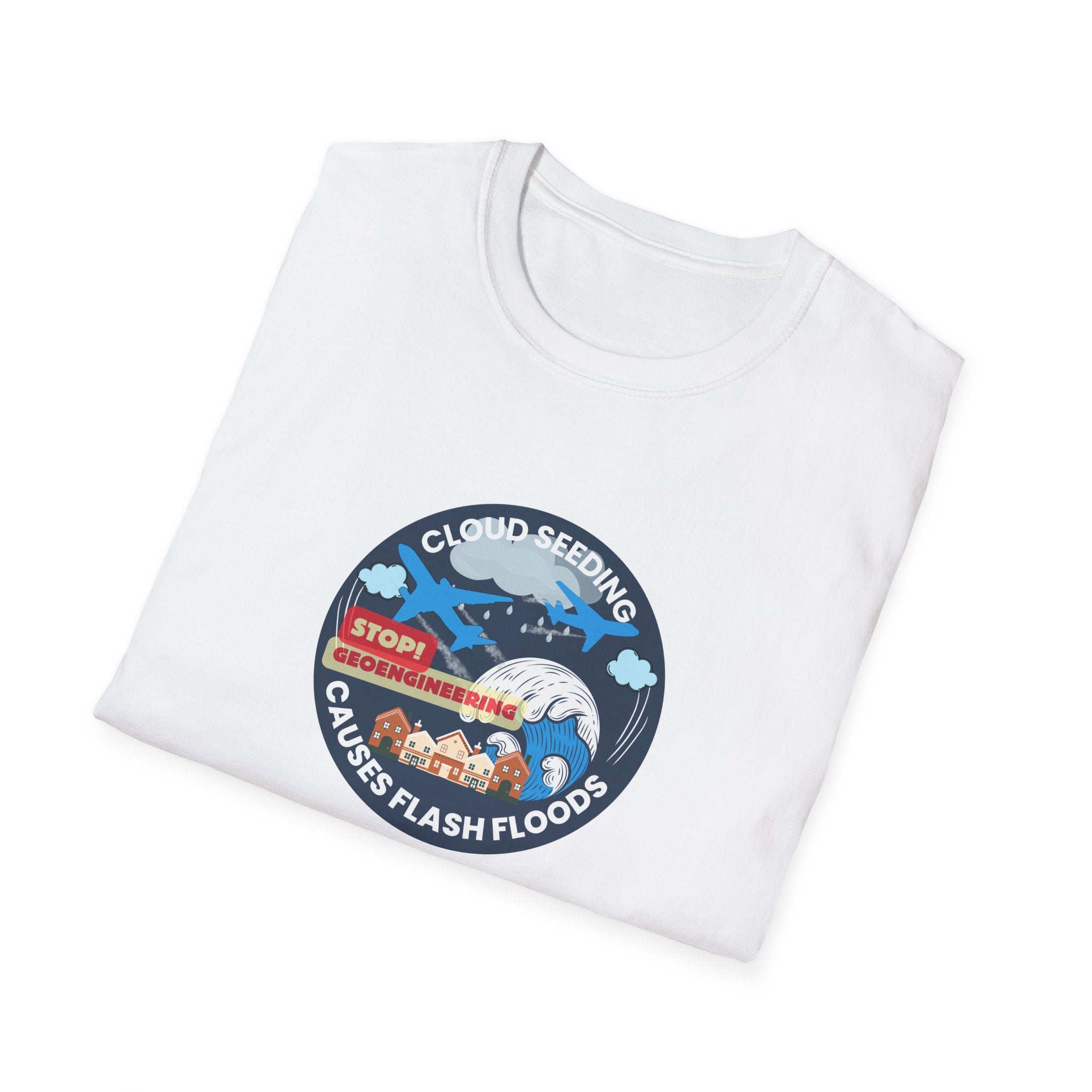 Cloud Seeding Causes Flash Floods T-Shirt