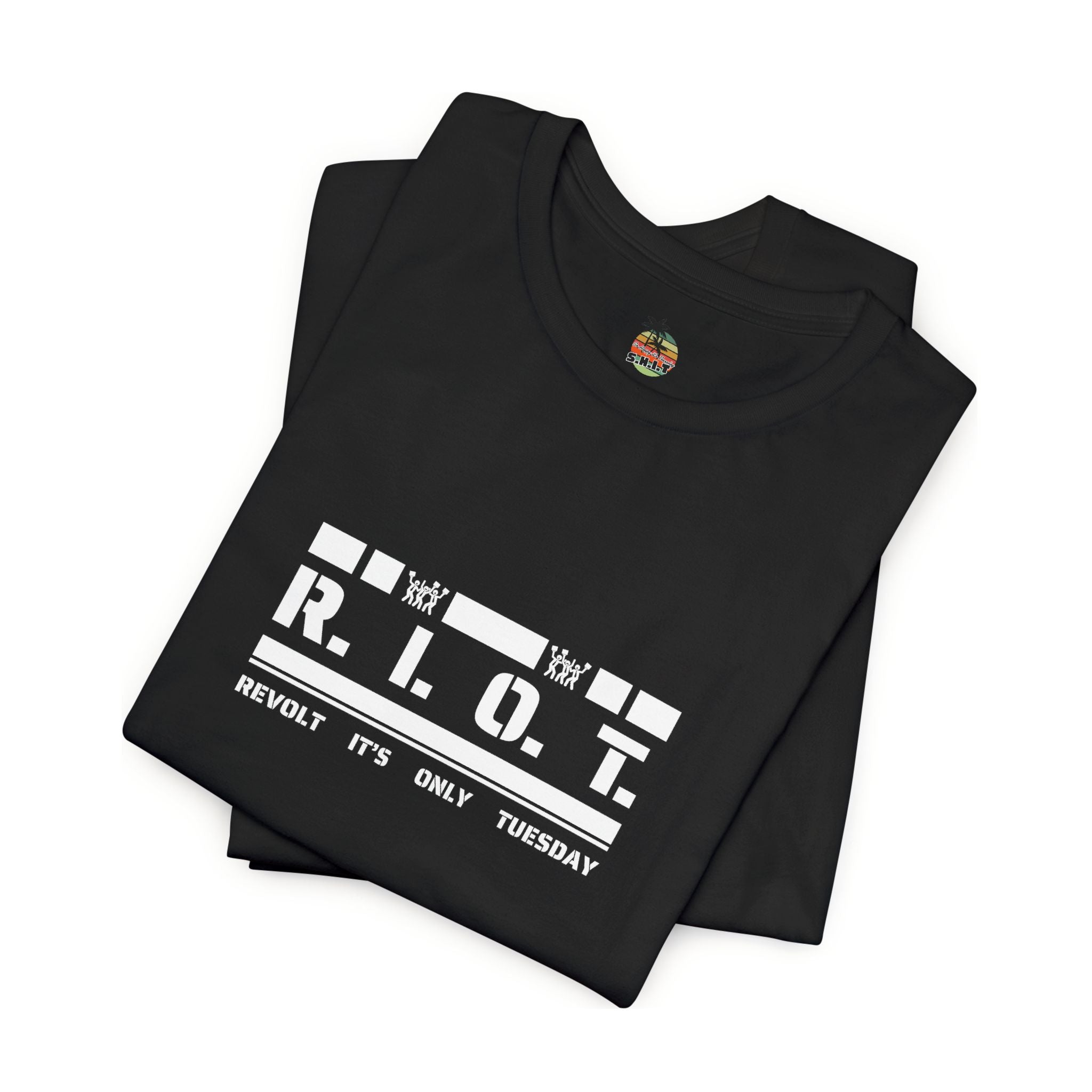 R.I.O.T. Revolt It's Only Tuesday Unisex  Tee