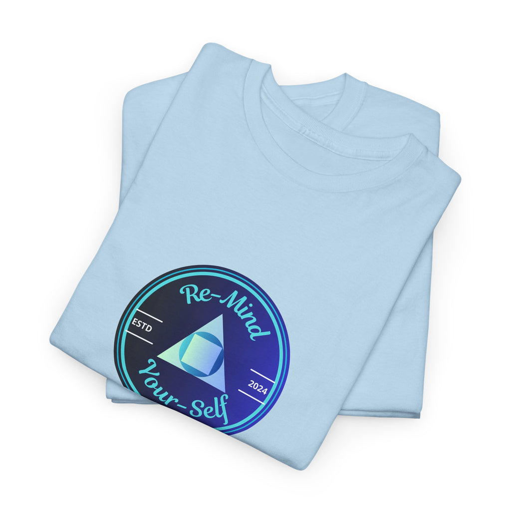 Re-Mind-Your-Self Tee