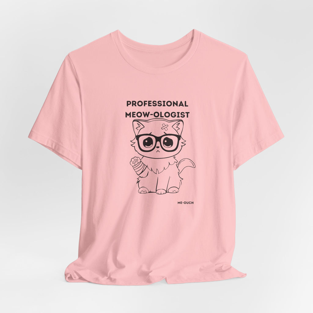 ME-OUCH - Professional Meow-ologist Unisex Jersey Short Sleeve Tee