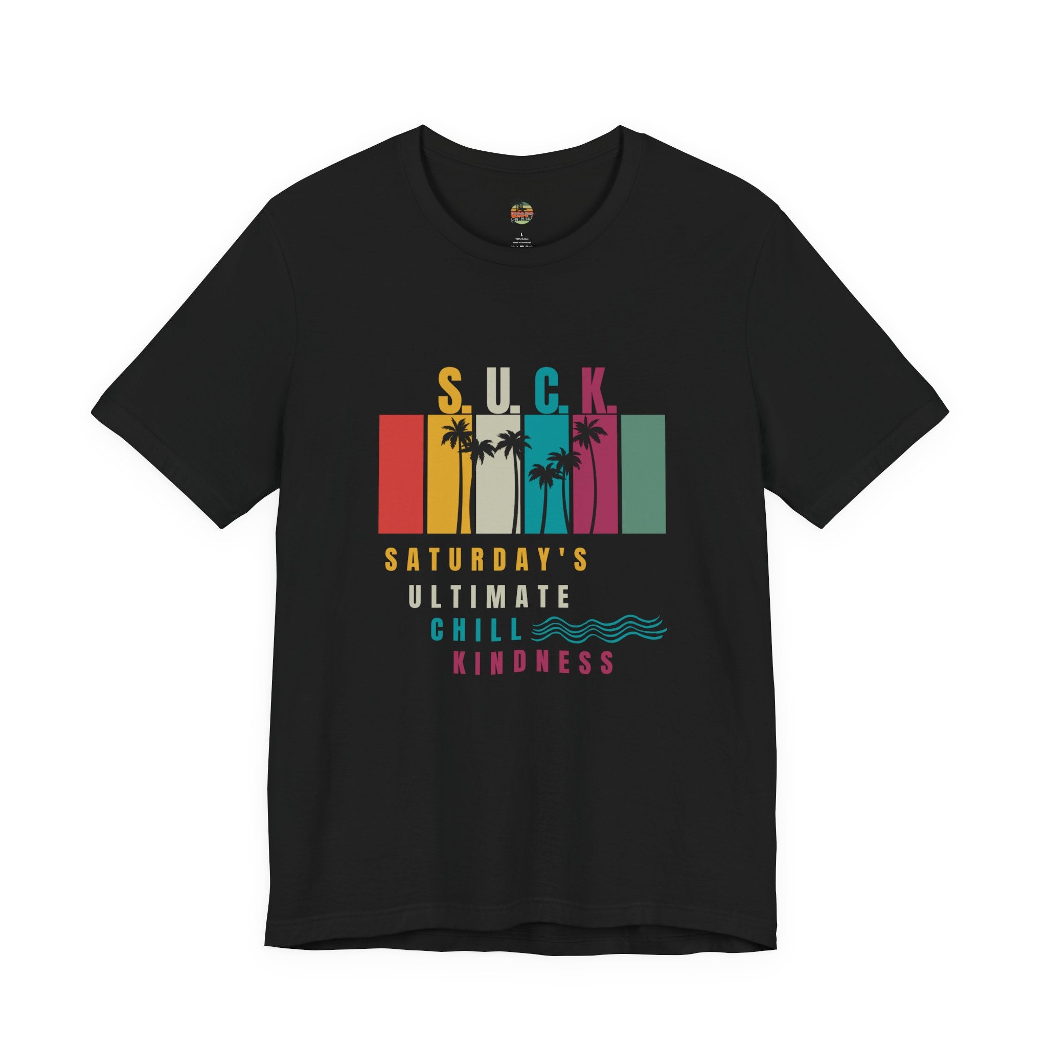 S.U.C.K. Saturday's Ultimative Chill Kindness Unisex Jersey Short Sleeve Tee