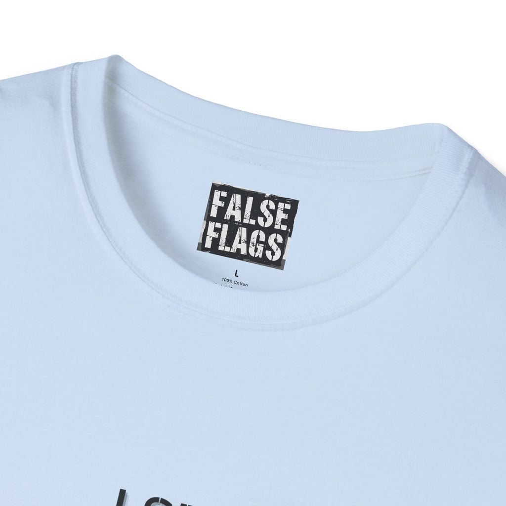 I See False Flags Everywhere T-Shirt