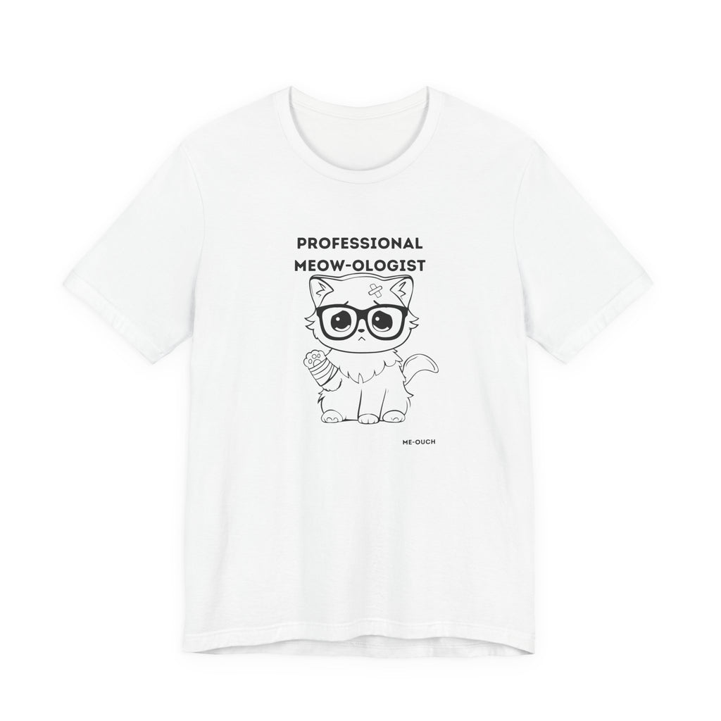 ME-OUCH - Professional Meow-ologist Unisex Jersey Short Sleeve Tee