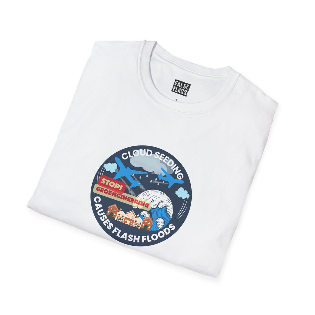 Cloud Seeding Causes Flash Floods T-Shirt