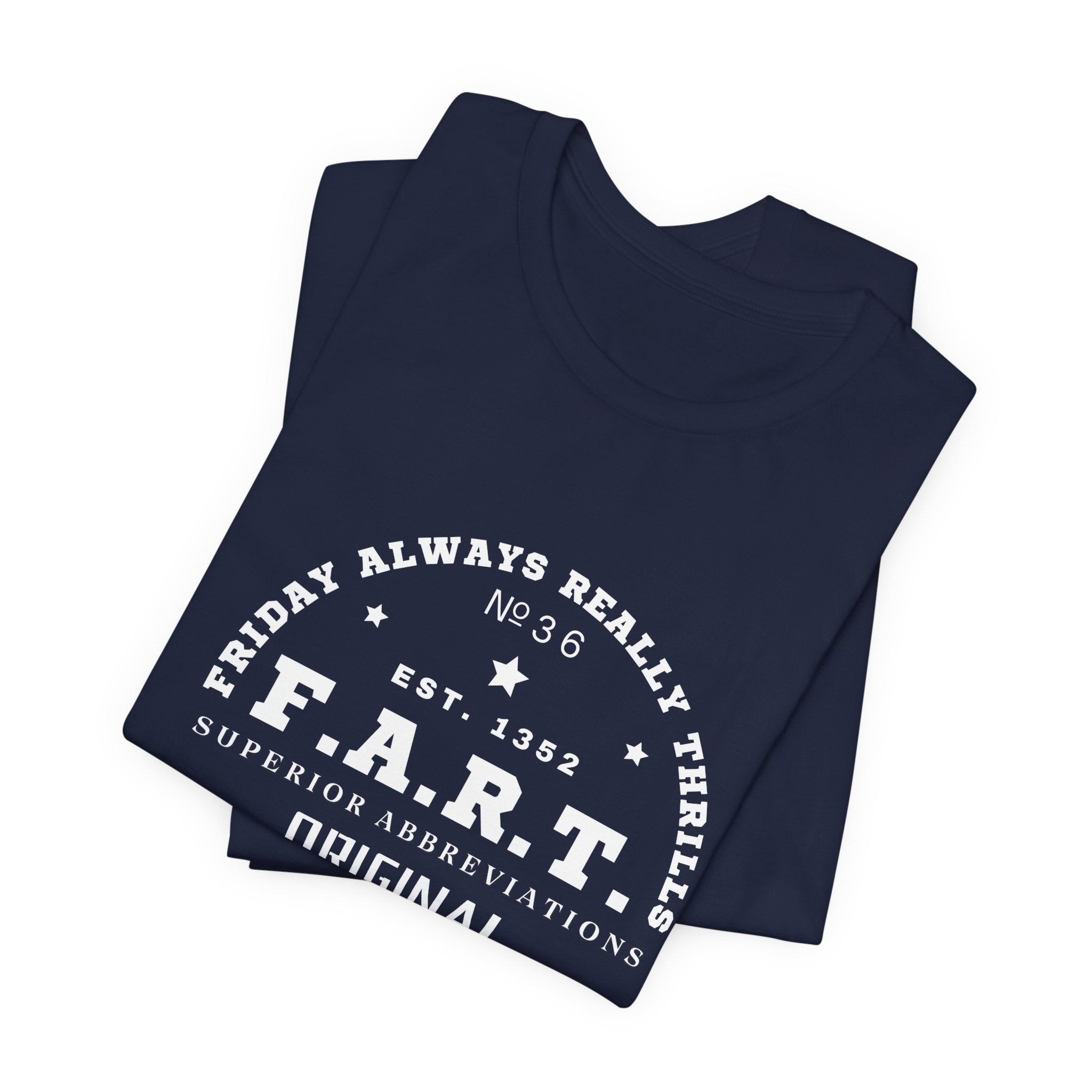 F.A.R.T. Friday Always Really Thrills Unisex Jersey Short Sleeve Tee