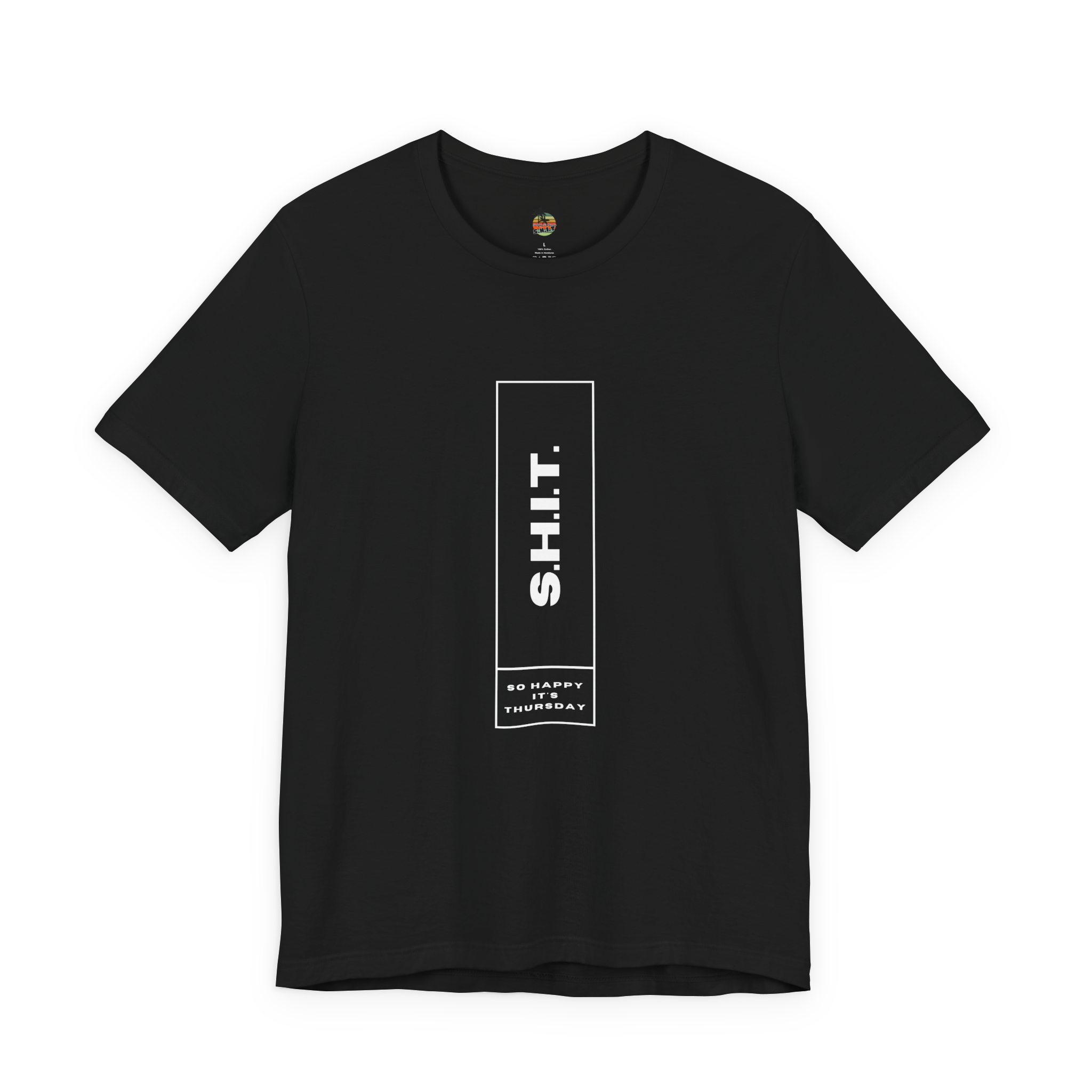 S.H.I.T. So Happy It's Thursday Unisex Jersey Short Sleeve Tee