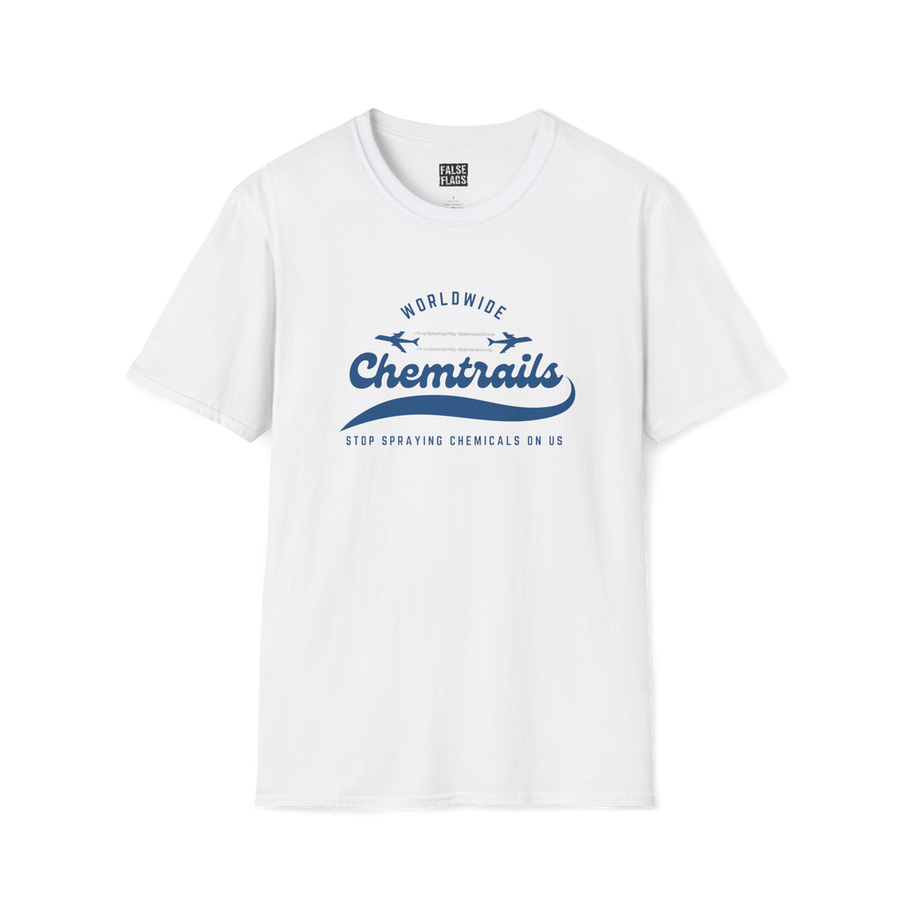 Chemtrails Wordwide -Stop Spraying Chemicals On Us T-Shirt