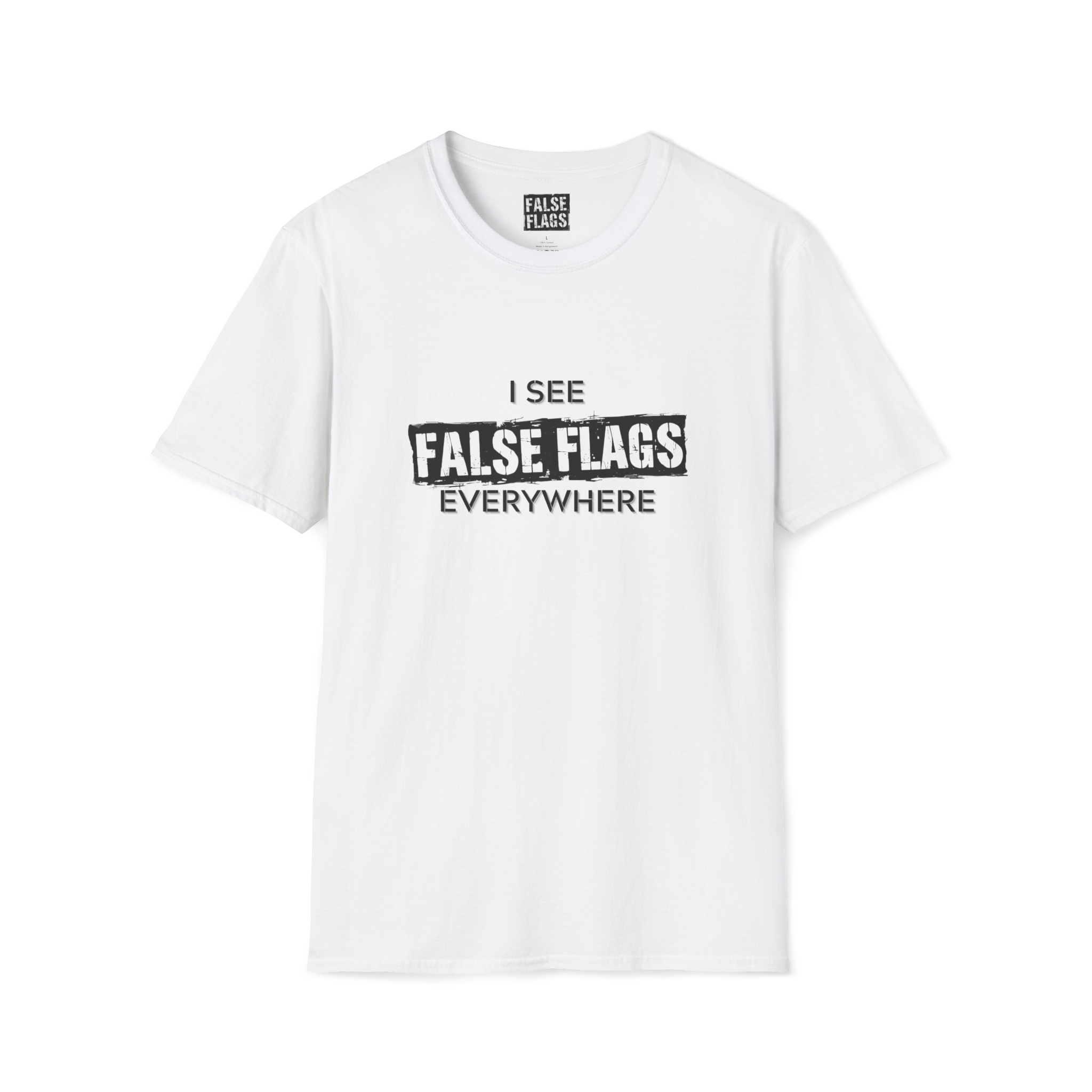I See False Flags Everywhere T-Shirt