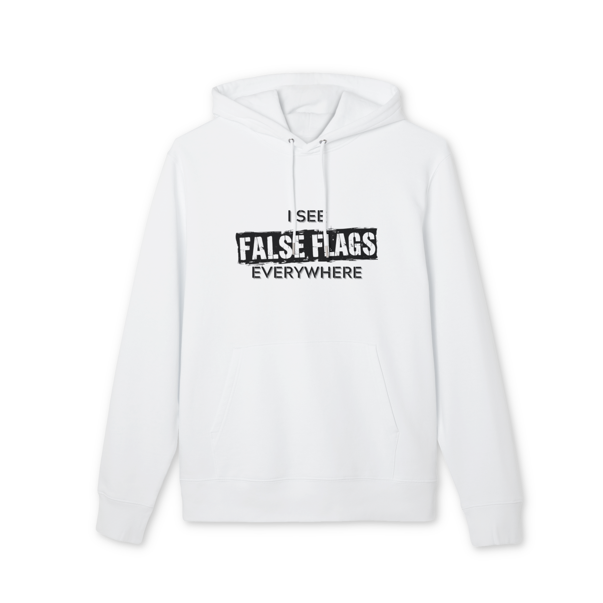 I See False Flags Everywhere Hoodie