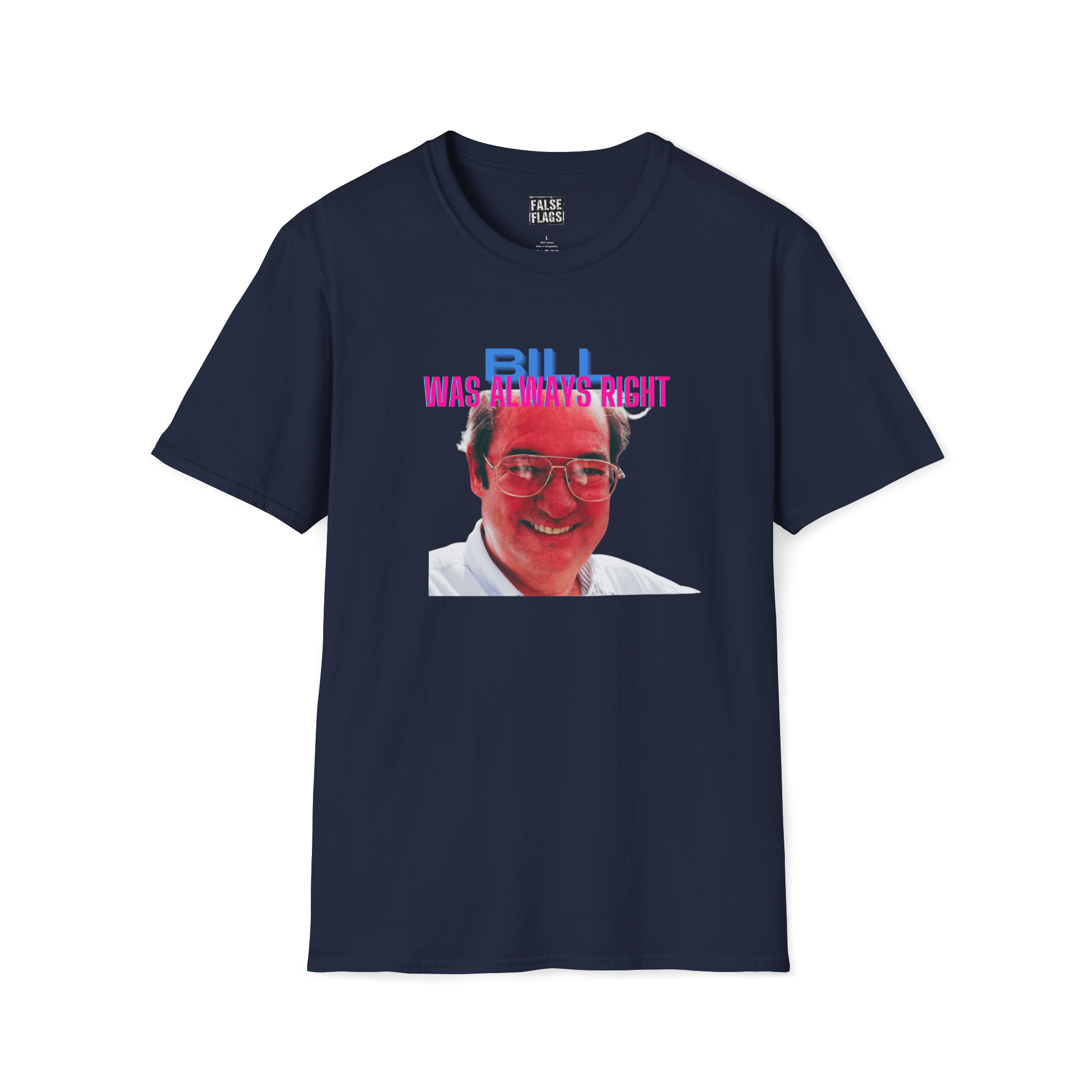 Bill Was Always Right – A tribute to William Cooper T-Shirt