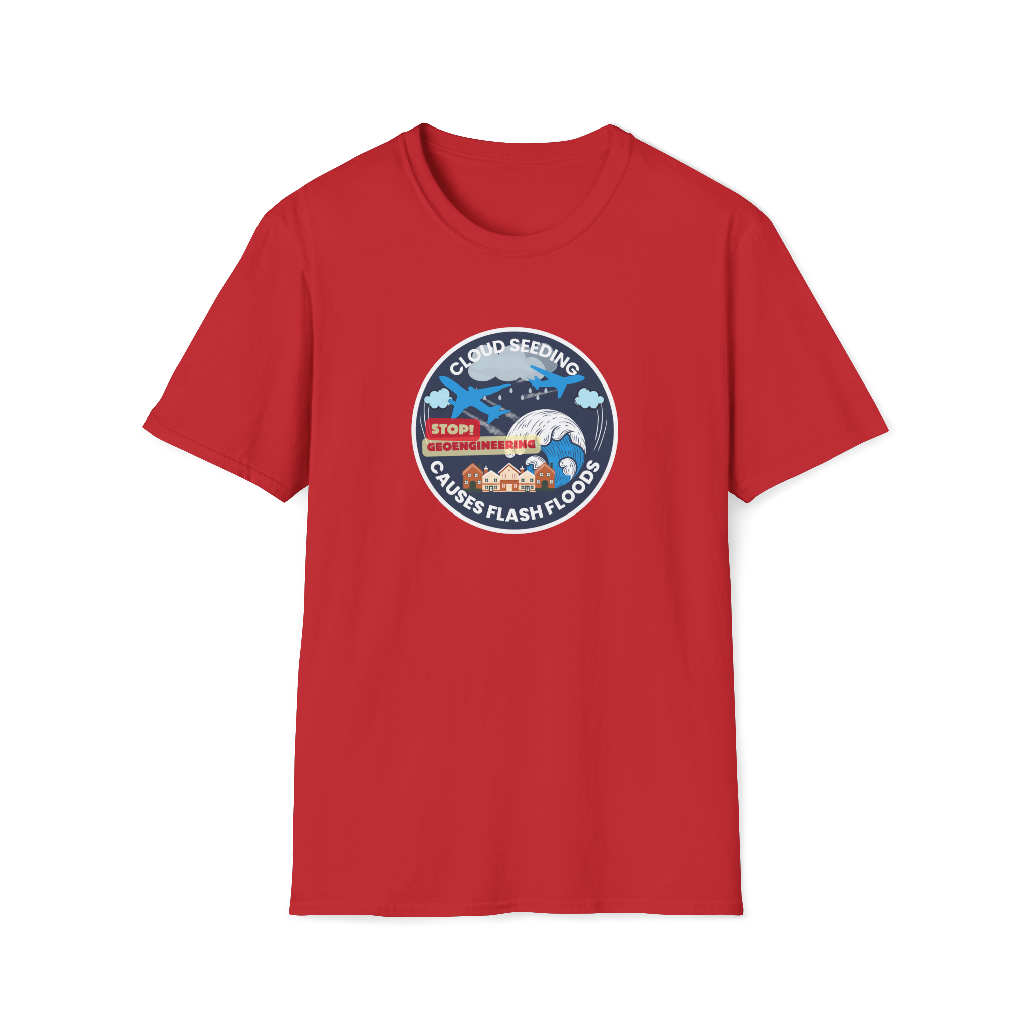 Cloud Seeding Causes Flash Floods T-Shirt