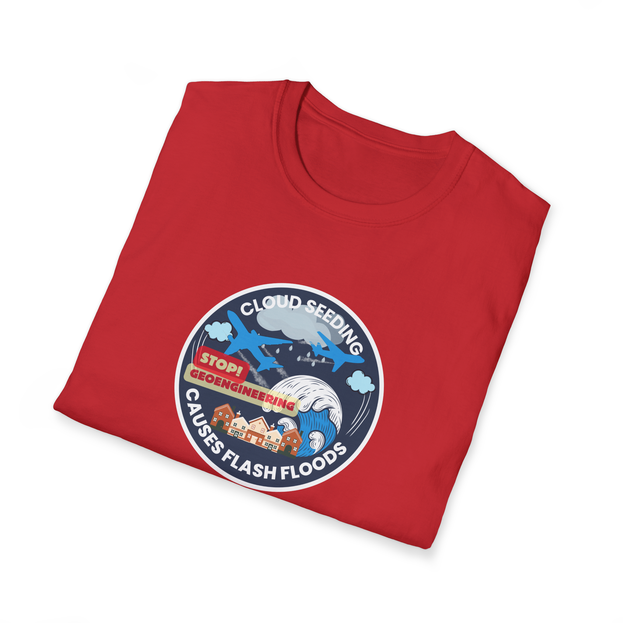 Cloud Seeding Causes Flash Floods T-Shirt
