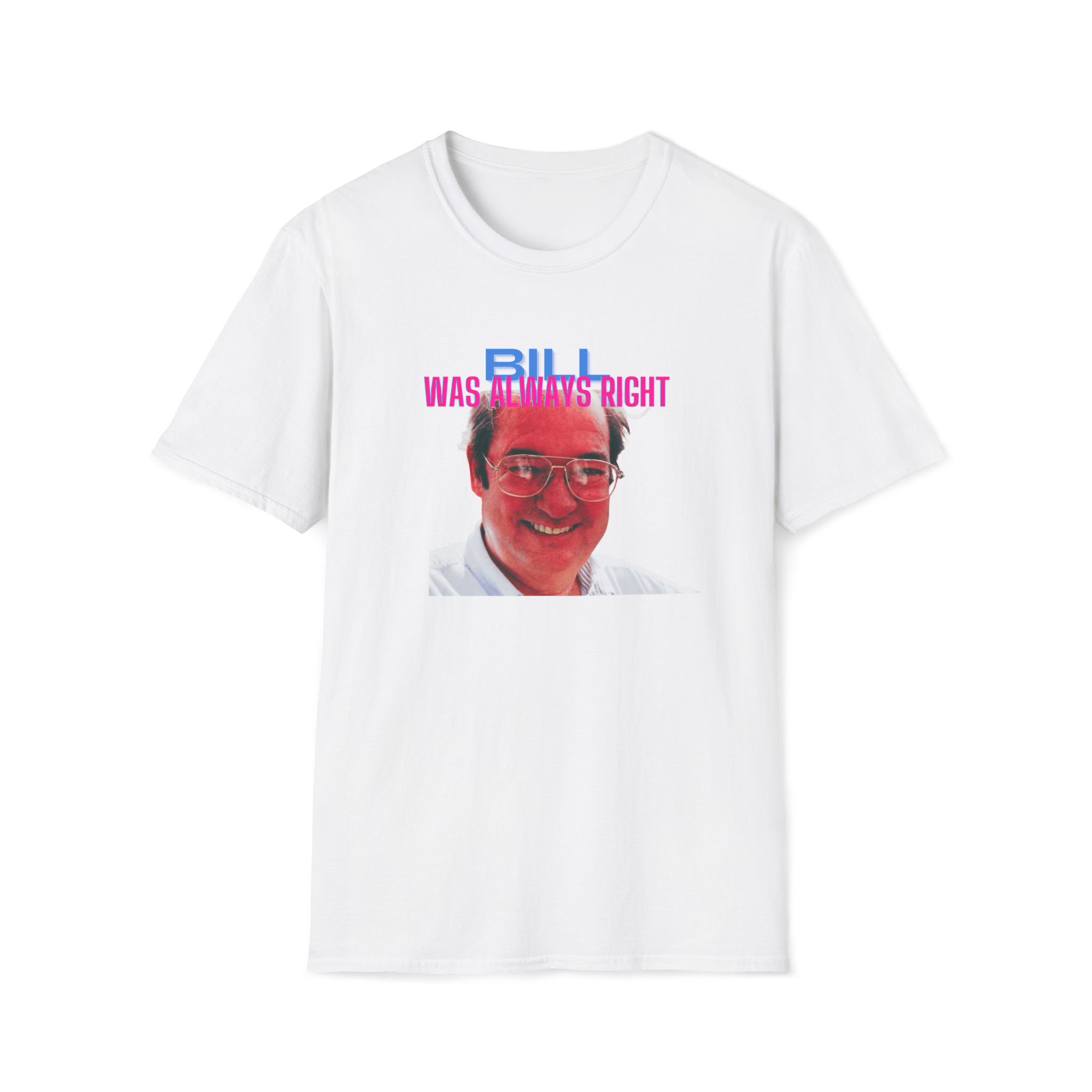 Bill Was Always Right – A tribute to William Cooper T-Shirt