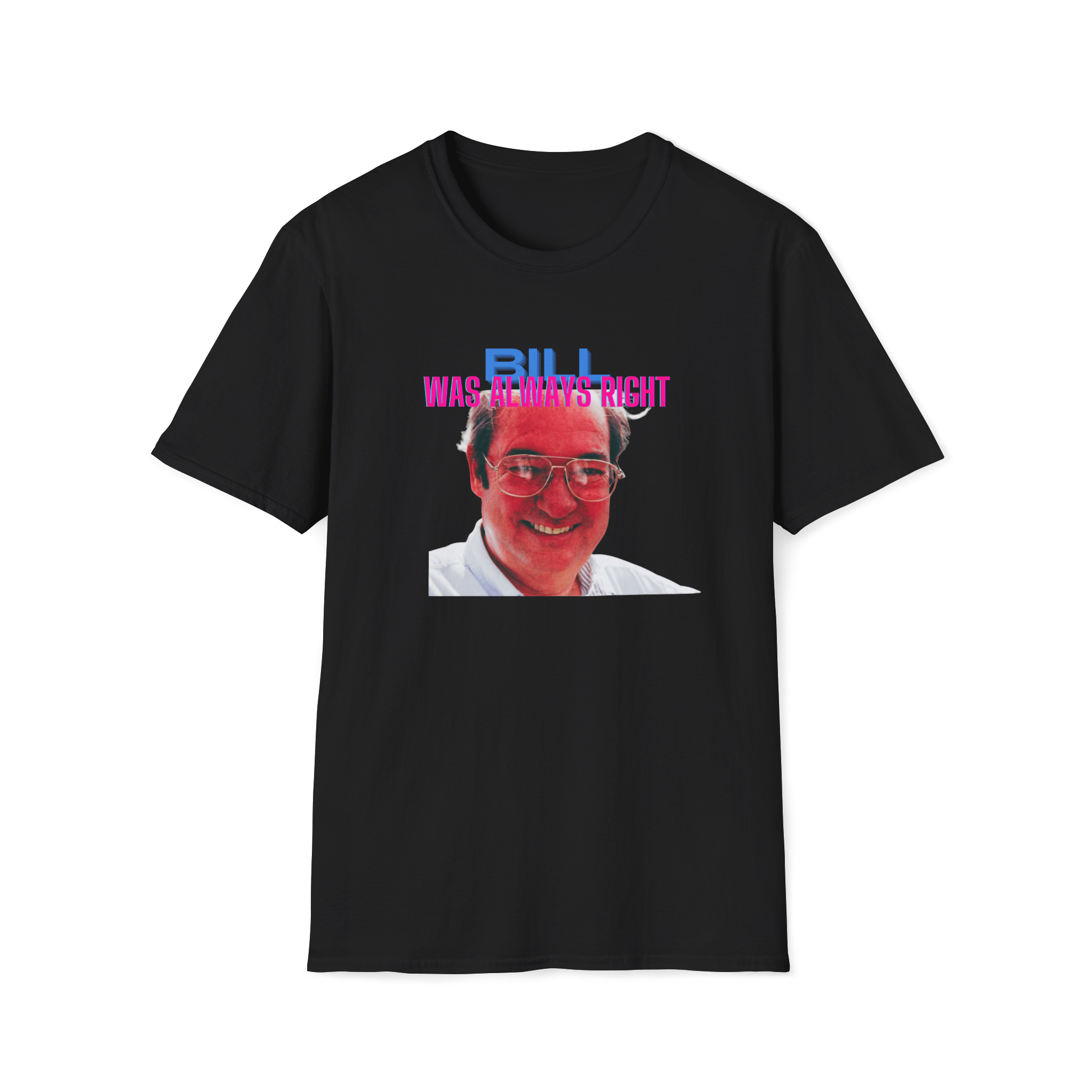 Bill Was Always Right – A tribute to William Cooper T-Shirt
