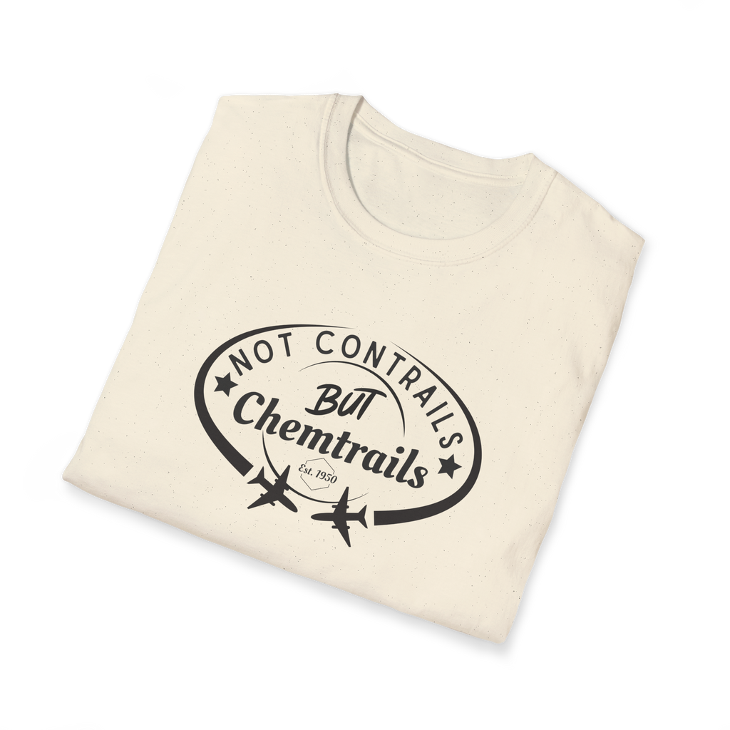 Not Contrails But Chemtrails T-Shirt