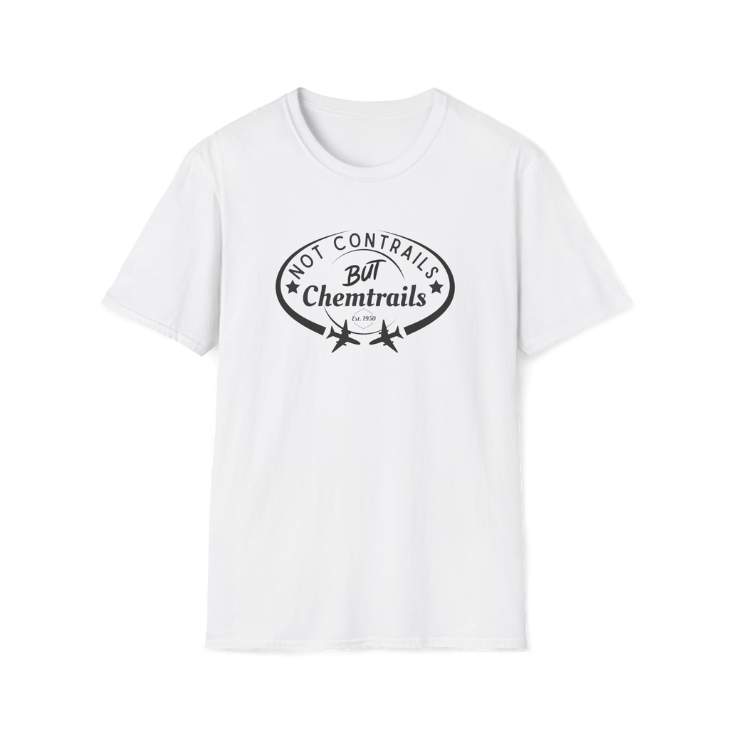 Not Contrails But Chemtrails T-Shirt