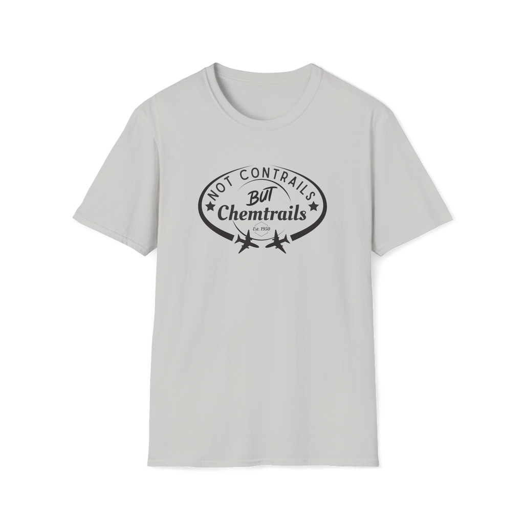 Not Contrails But Chemtrails T-Shirt