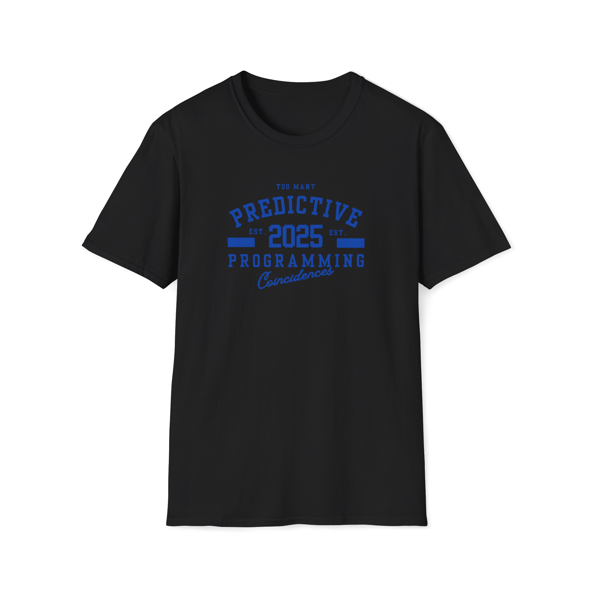 Too Many Predictive Programming Coincidences 2025 T-Shirt