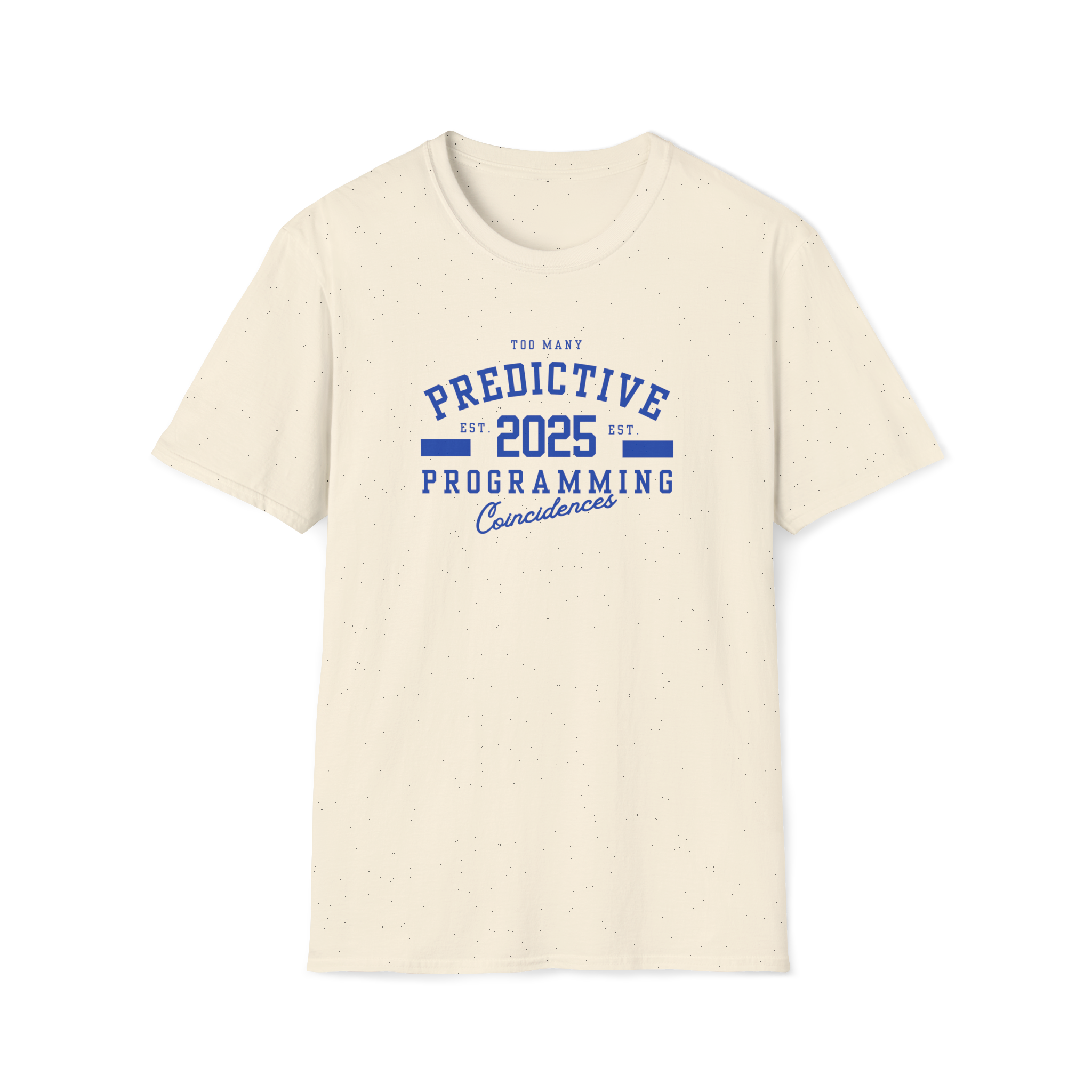 Too Many Predictive Programming Coincidences 2025 T-Shirt