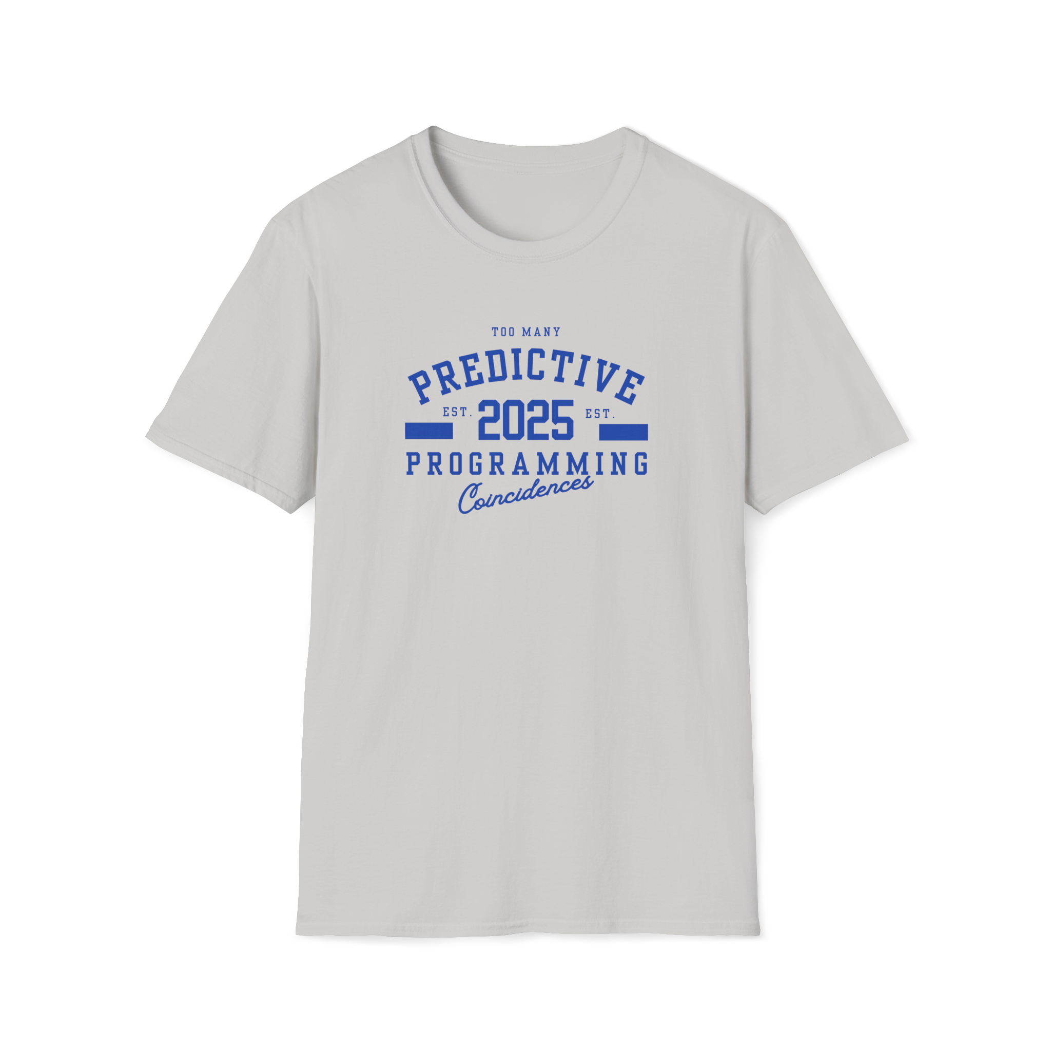 Too Many Predictive Programming Coincidences 2025 T-Shirt