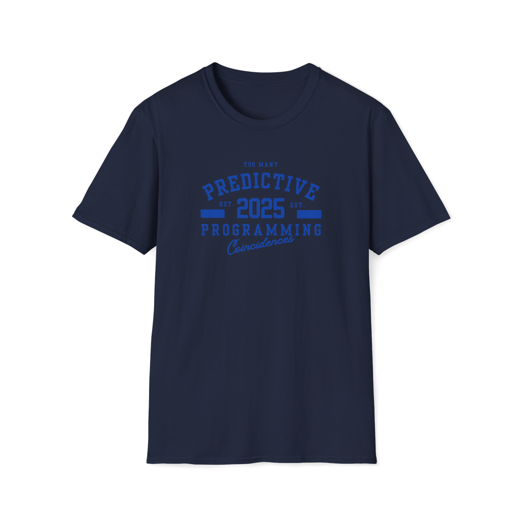 Too Many Predictive Programming Coincidences 2025 T-Shirt