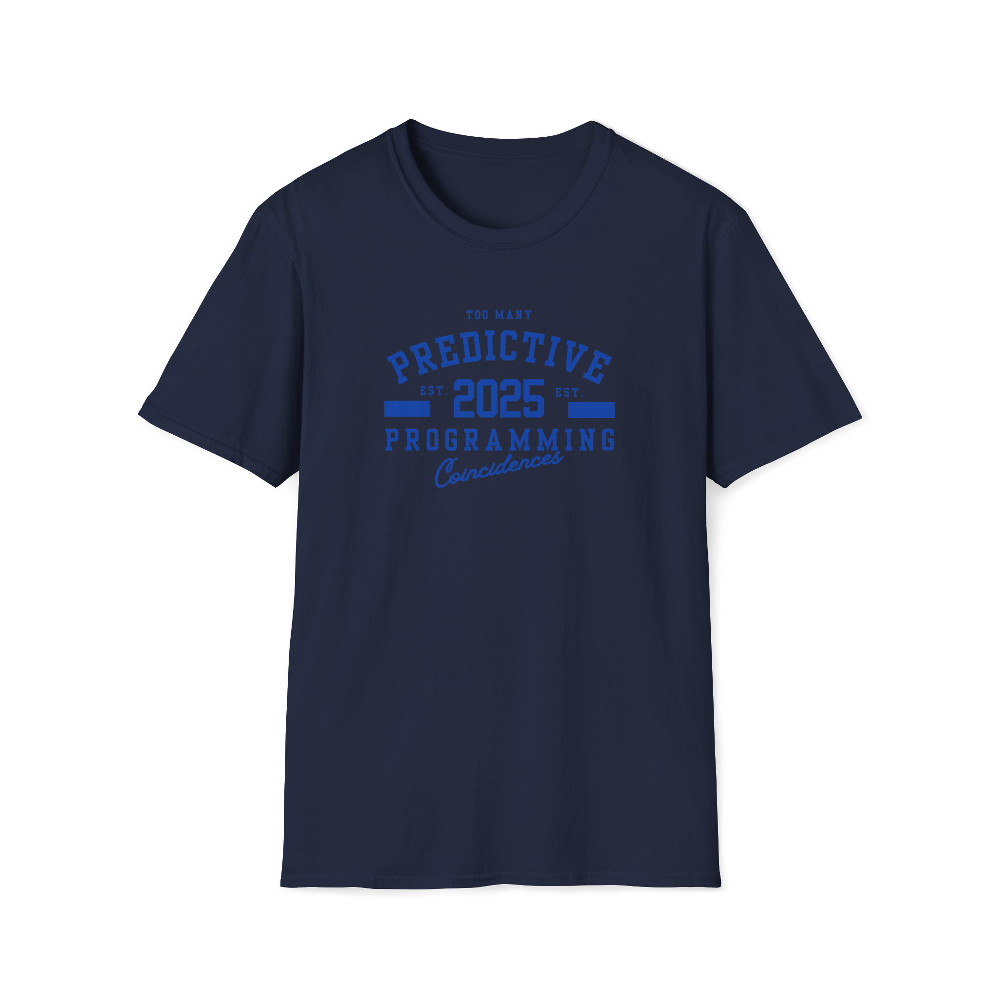 Too Many Predictive Programming Coincidences 2025 T-Shirt