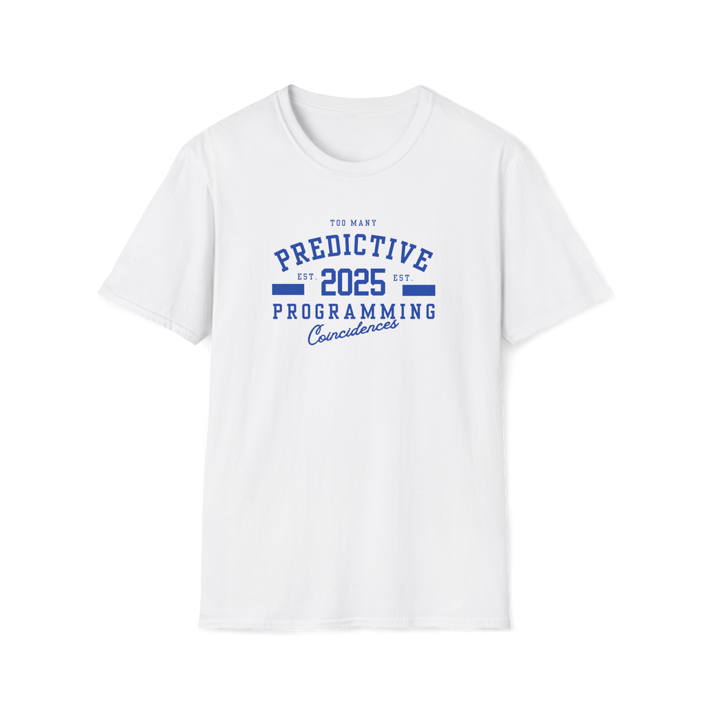 Too Many Predictive Programming Coincidences 2025 T-Shirt
