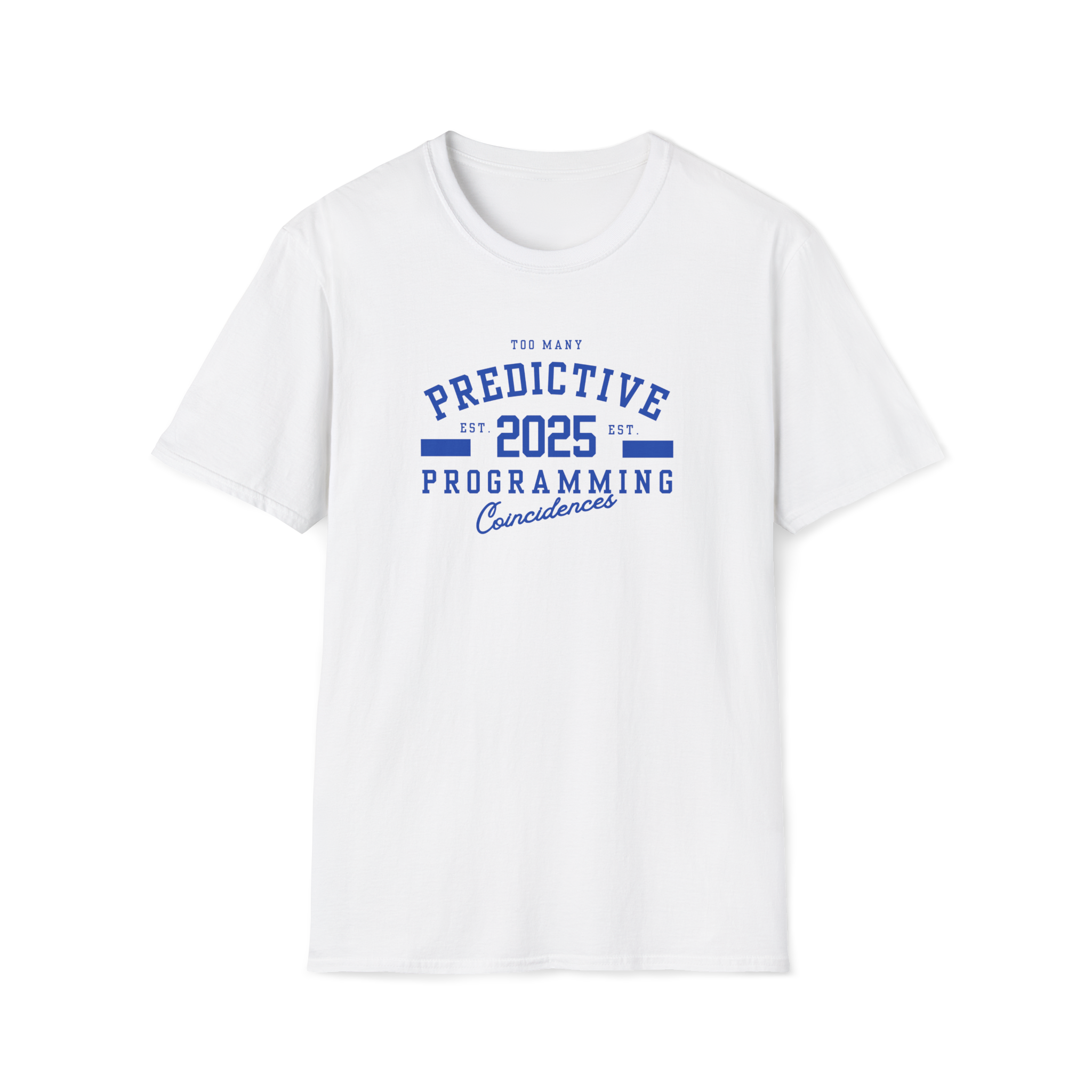 Too Many Predictive Programming Coincidences 2025 T-Shirt