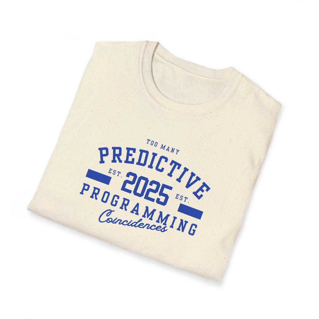 Too Many Predictive Programming Coincidences 2025 T-Shirt