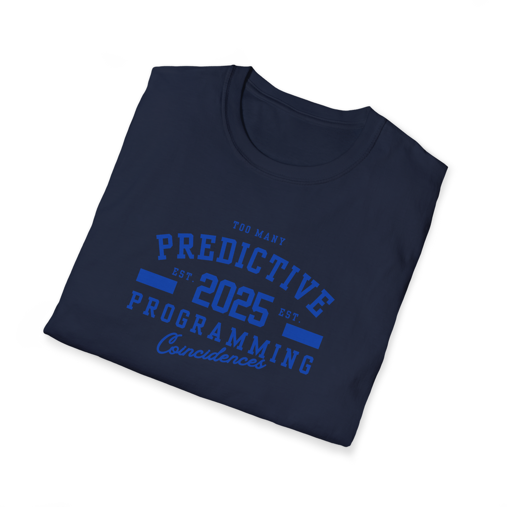Too Many Predictive Programming Coincidences 2025 T-Shirt