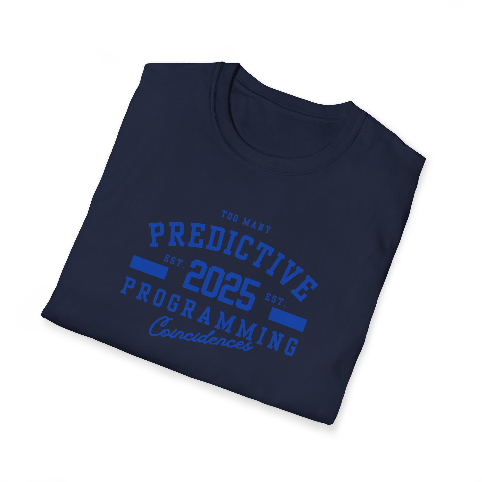 Too Many Predictive Programming Coincidences 2025 T-Shirt