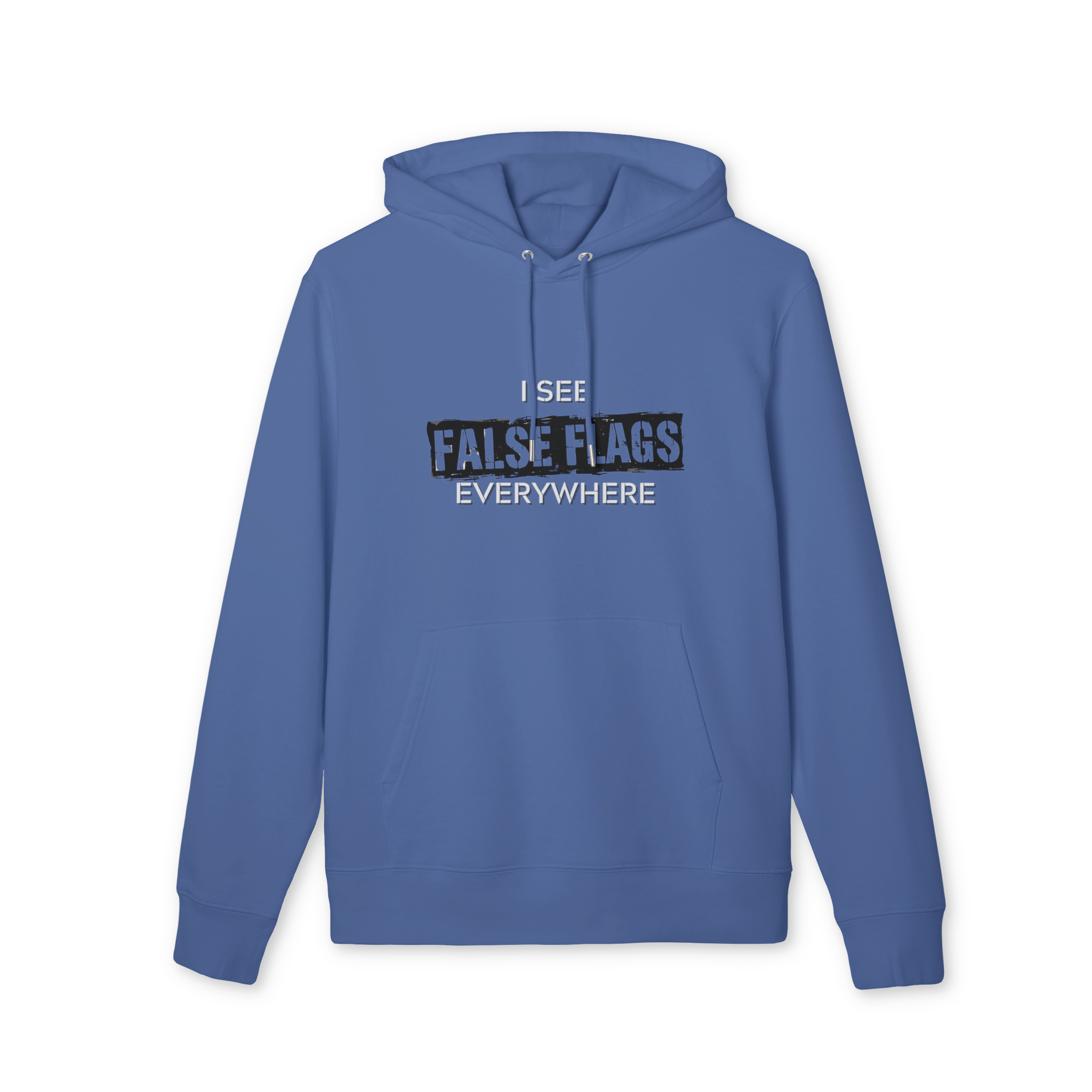 I See False Flags Everywhere Hoodie